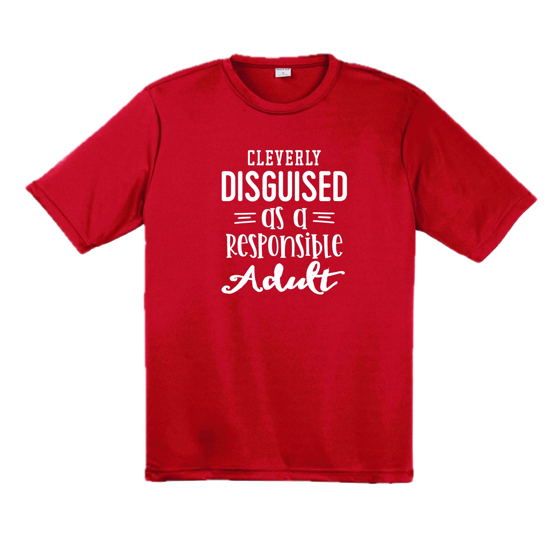 Cleverly Disguised as a Responsible Adult | Men's Short Sleeve Athletic Performance T-Shirt | 100% Polyester