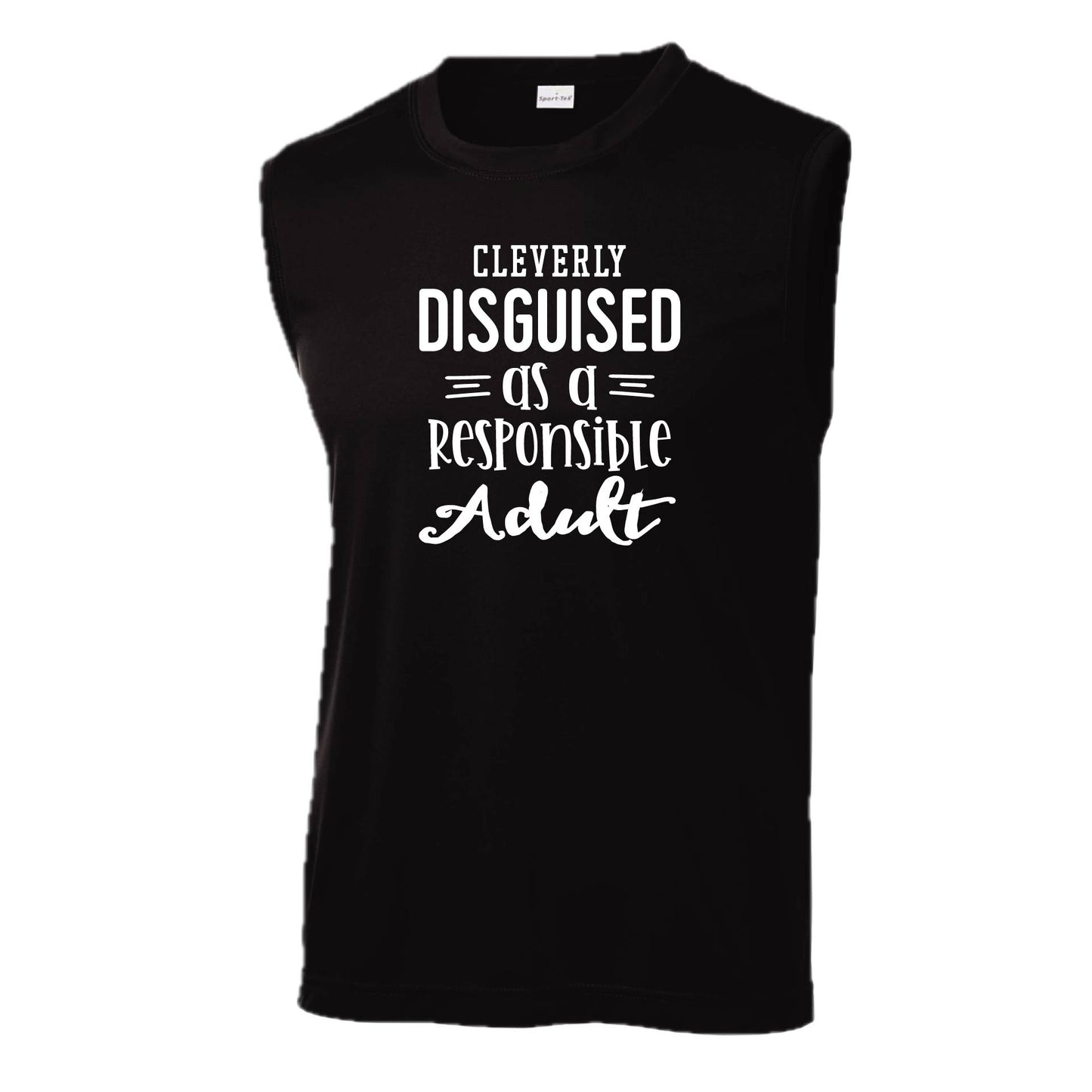 Cleverly Disguised as a Responsible Adult | Men's Sleeveless Athletic Performance T-Shirt | 100% Polyester