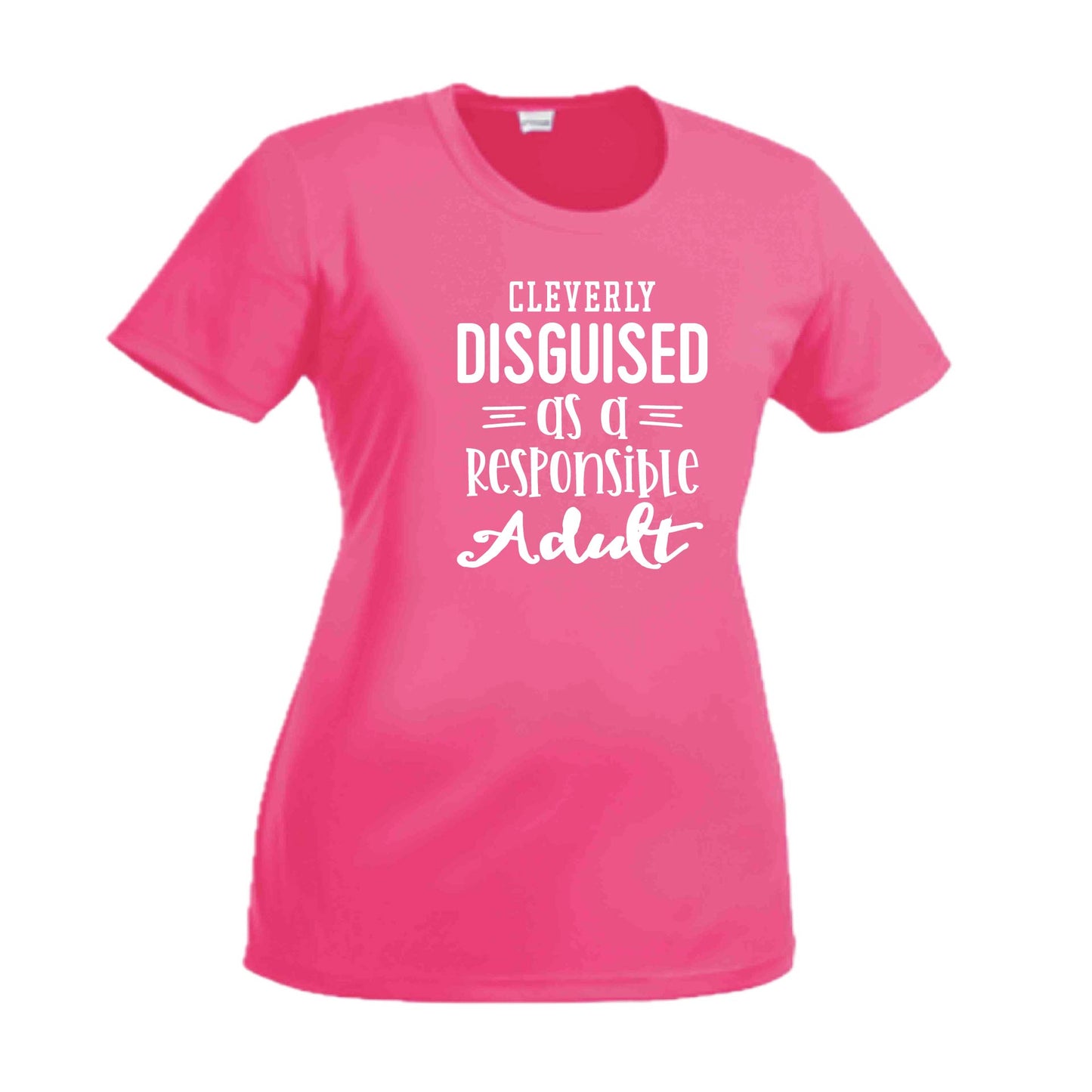 Cleverly Disguised as a Responsible Adult | Women's Short Sleeve Crewneck T-Shirts | 100% Polyester