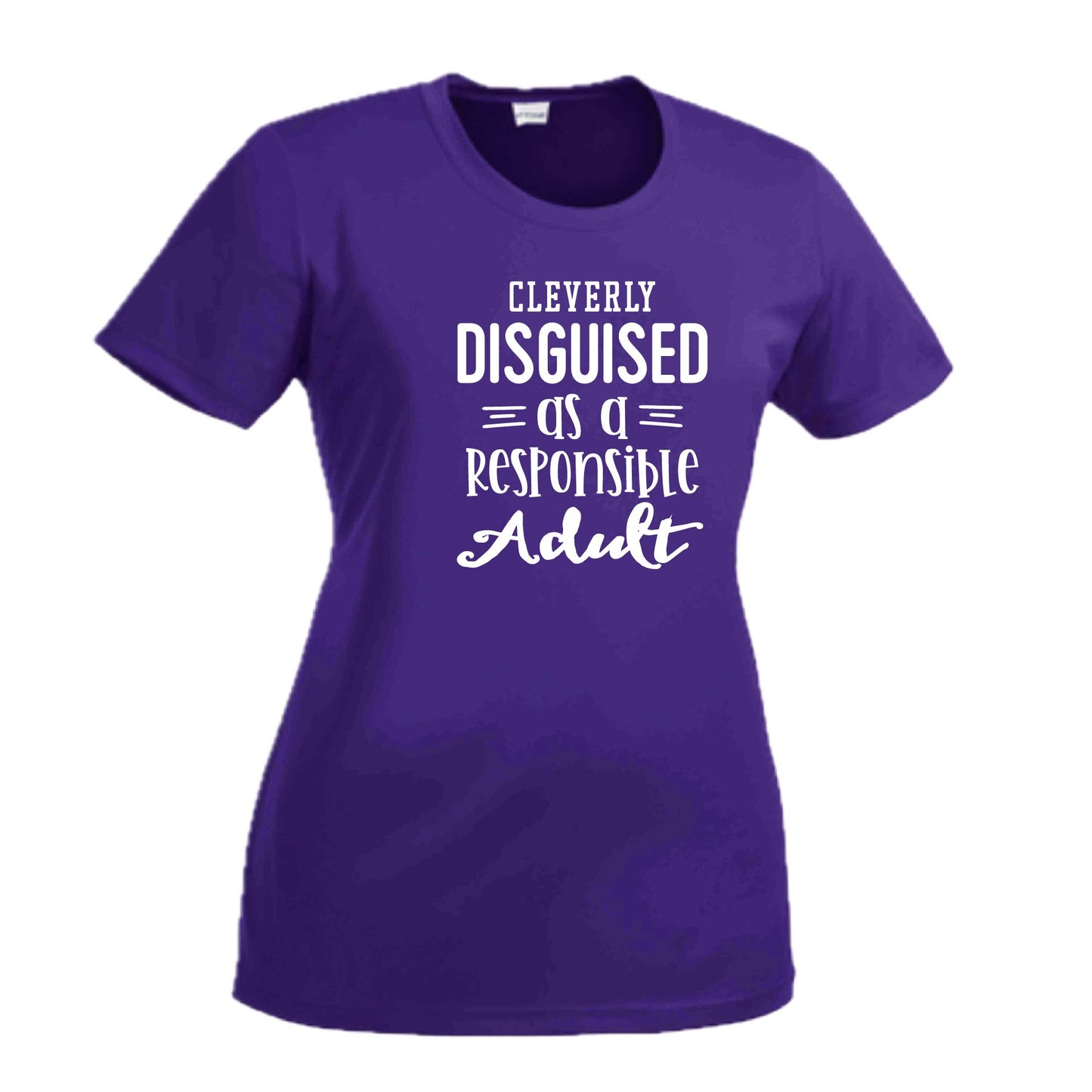 Cleverly Disguised as a Responsible Adult | Women's Short Sleeve Crewneck T-Shirts | 100% Polyester