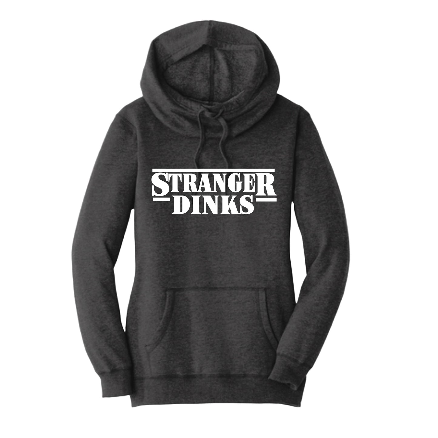 Stranger Dinks | Women’s Cowl-Neck Hoodie Pickleball Sweatshirt | 55% Cotton 45% Poly Fleece