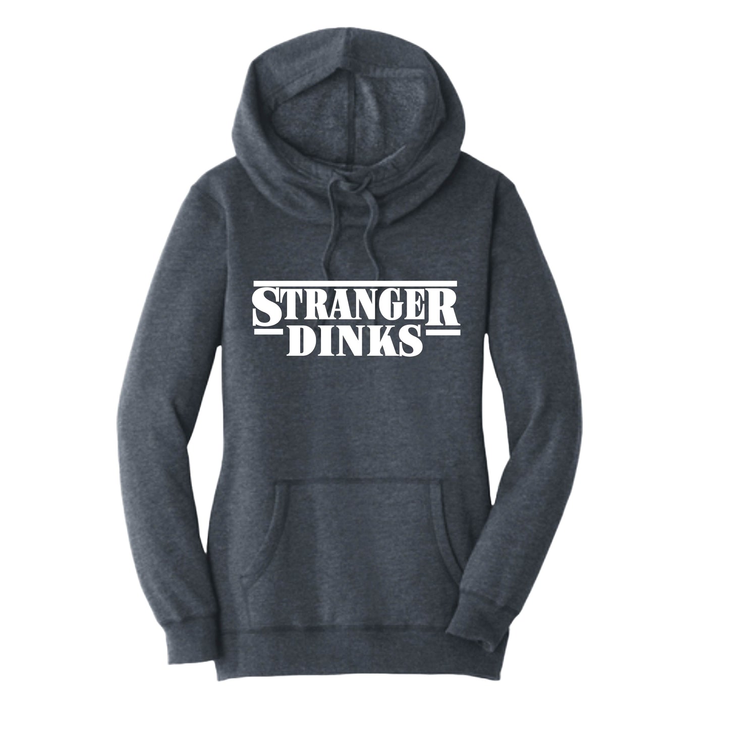 Stranger Dinks | Women’s Cowl-Neck Hoodie Pickleball Sweatshirt | 55% Cotton 45% Poly Fleece