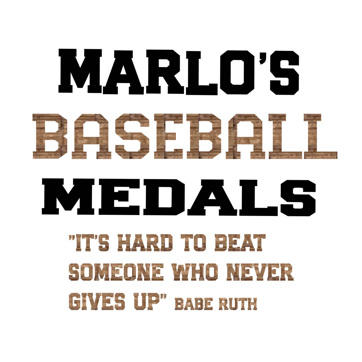 Custom Baseball "It's Hard to Beat Someone Who Never Gives Up" Trophy Display Rack | Sports Tournament Award Hanger