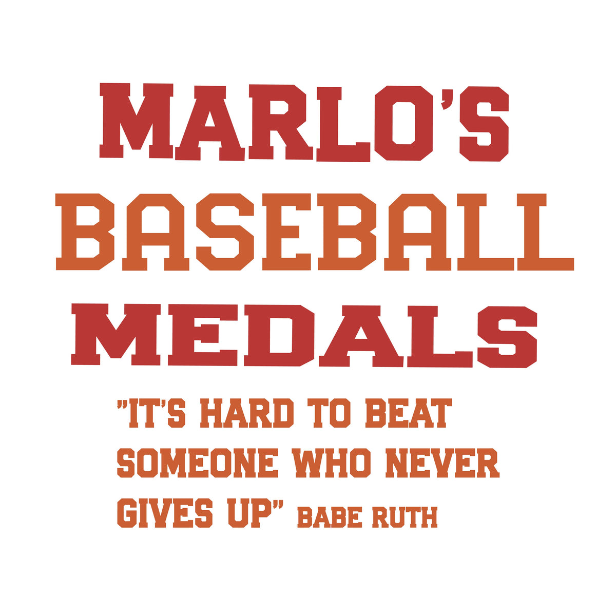 Custom Baseball "It's Hard to Beat Someone Who Never Gives Up" Trophy Display Rack | Sports Tournament Award Hanger