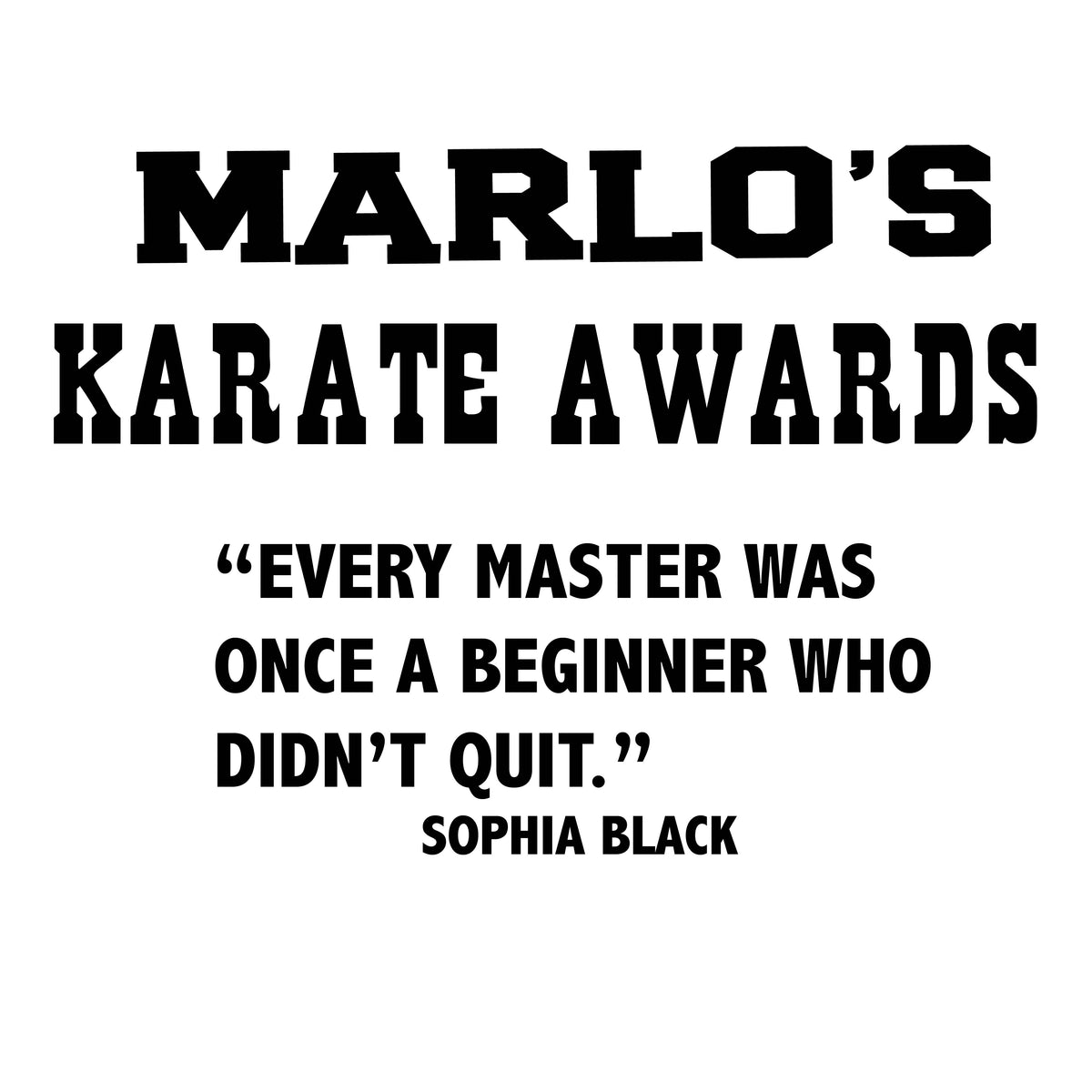 Custom Karate "Every Master Was Once a Beginner Who Didn't Quit" Trophy Display Rack | Sports Tournament Award Hanger