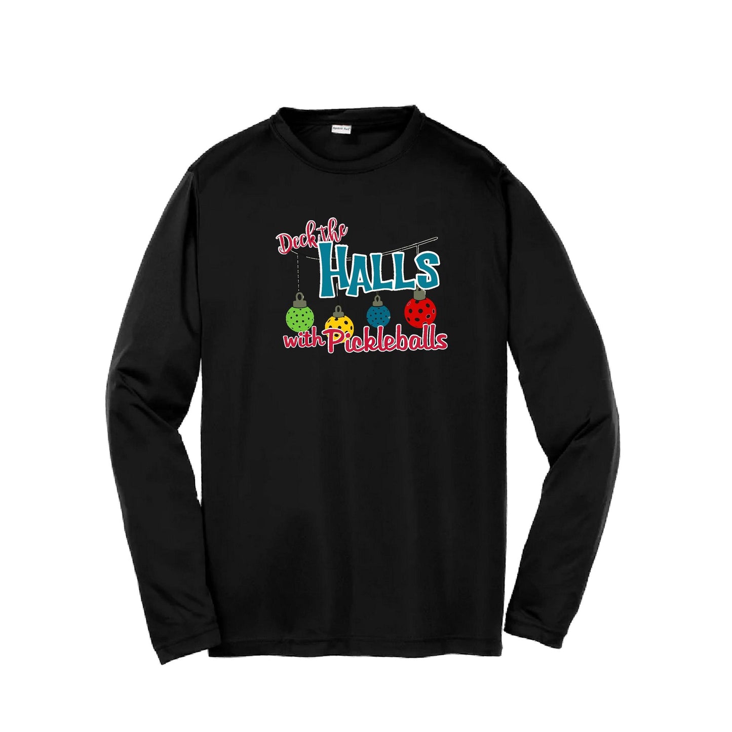 Deck the Halls with Pickleballs | Youth Long Sleeve Pickleball Performance T-Shirts | 100% Polyester