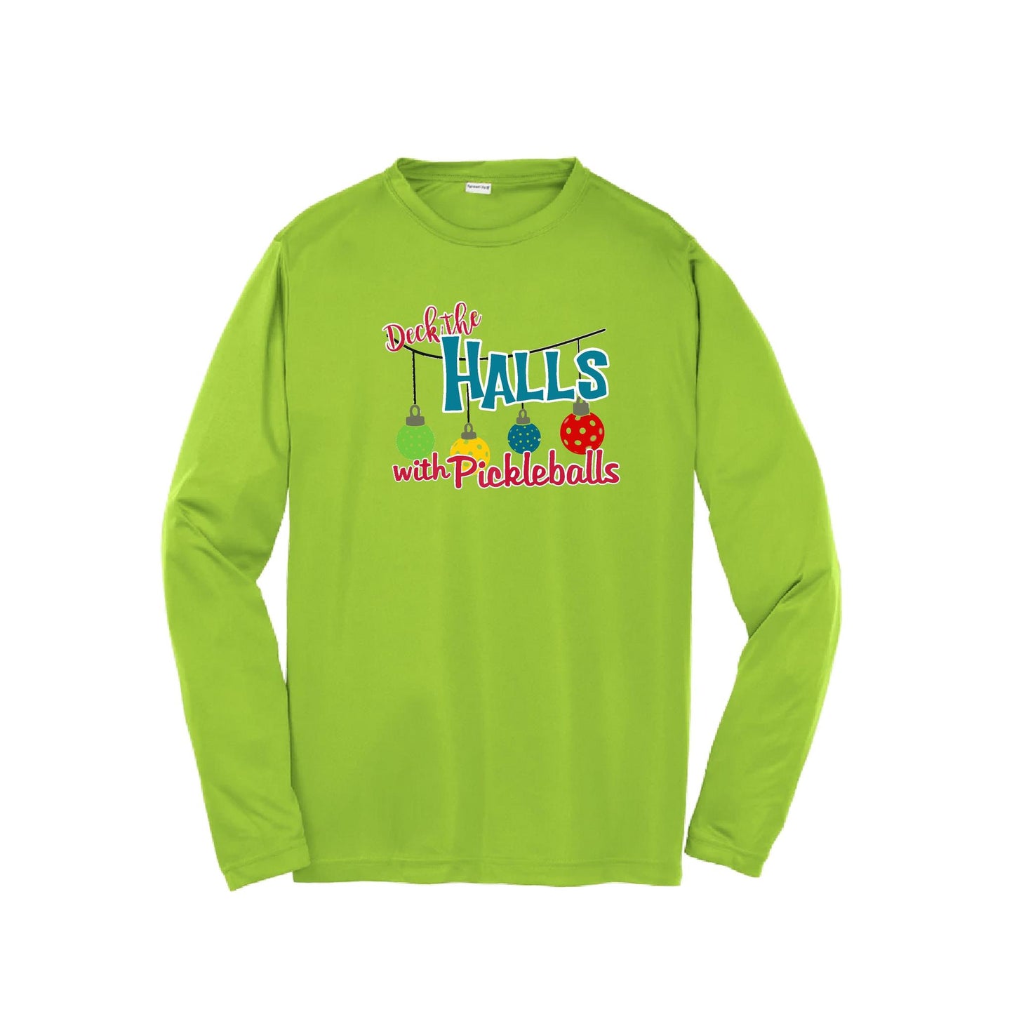 Deck the Halls with Pickleballs | Youth Long Sleeve Pickleball Performance T-Shirts | 100% Polyester