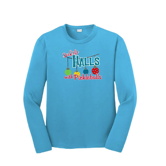 Deck the Halls with Pickleballs | Youth Long Sleeve Pickleball Performance T-Shirts | 100% Polyester