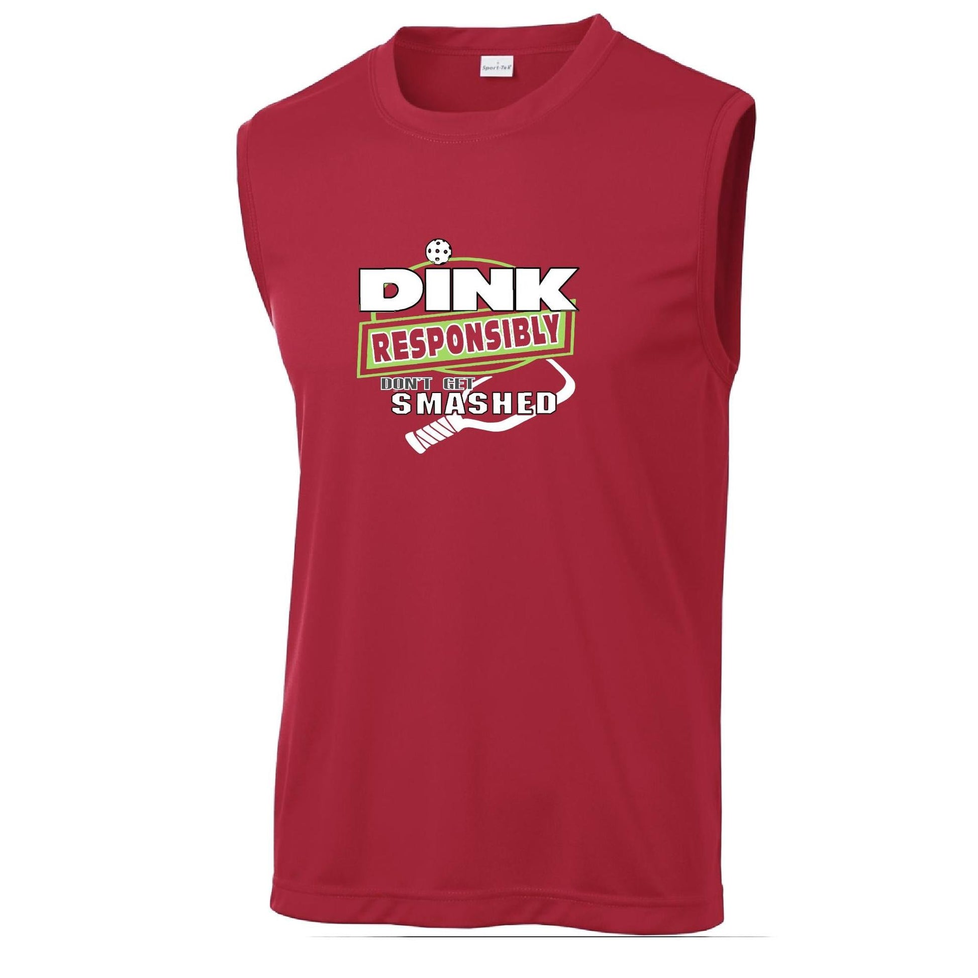 Dink Responsibly Don't Get Smashed | Men's Sleeveless Pickleball Performance T-Shirt | 100% Polyester