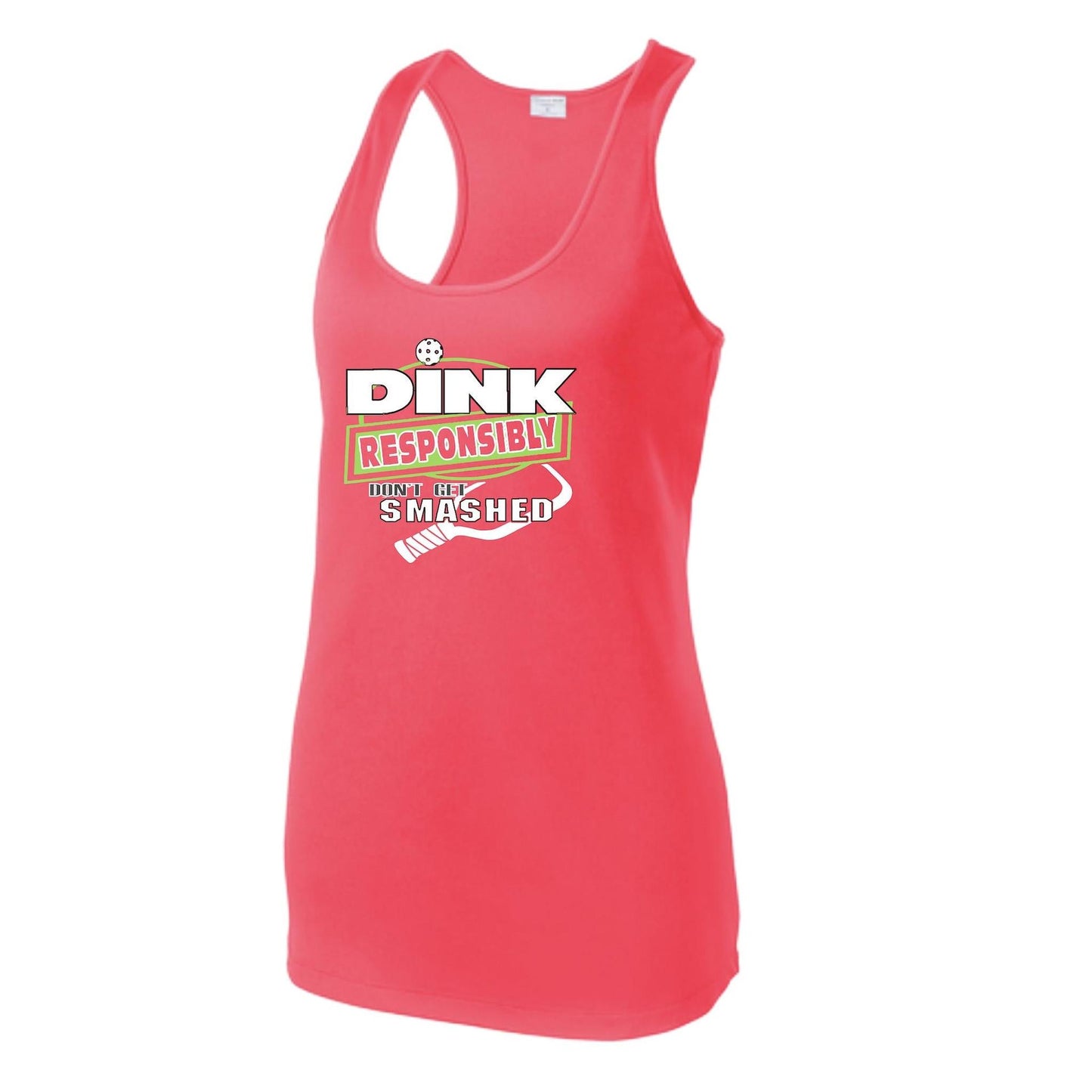 Dink Responsibly Don't Get Smashed | Women's Racerback Pickleball Tank | 100% Polyester