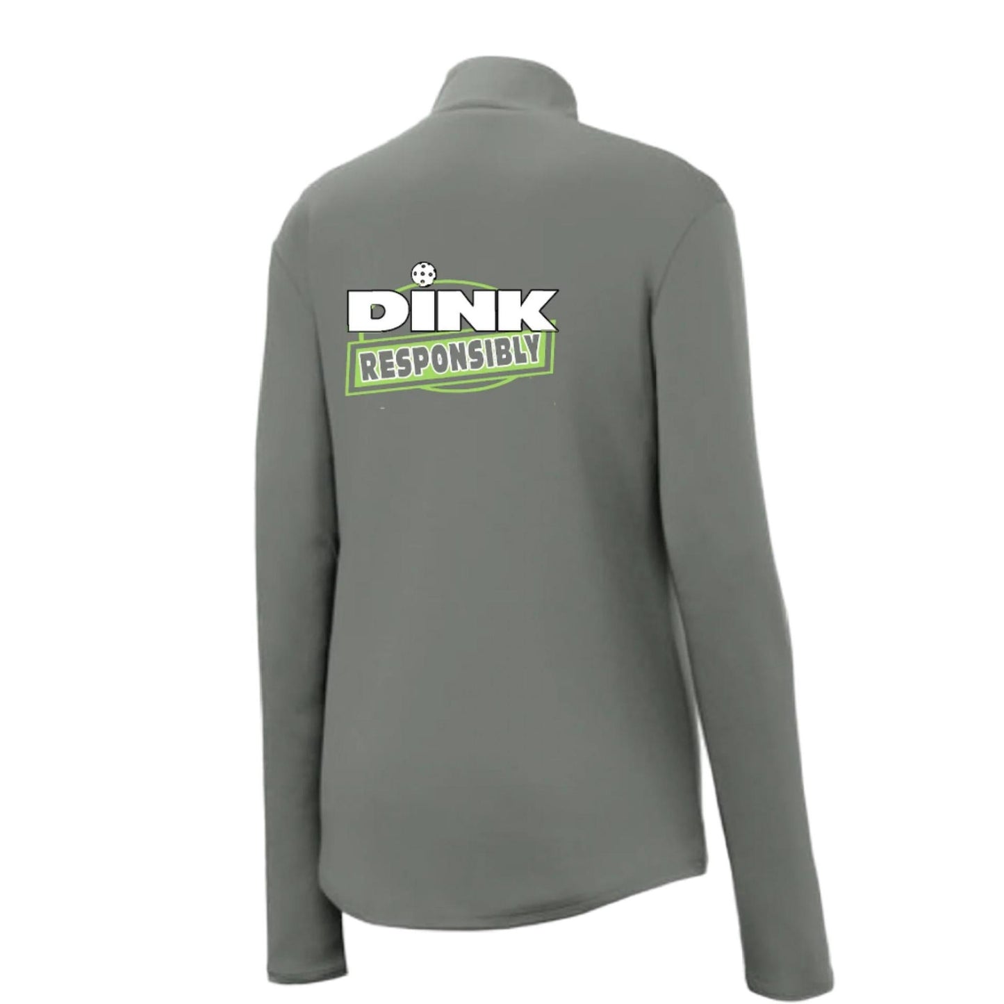 Dink Responsibly | Women's 1/4 Zip Pickleball Pullover Performance Shirt | 100% Polyester