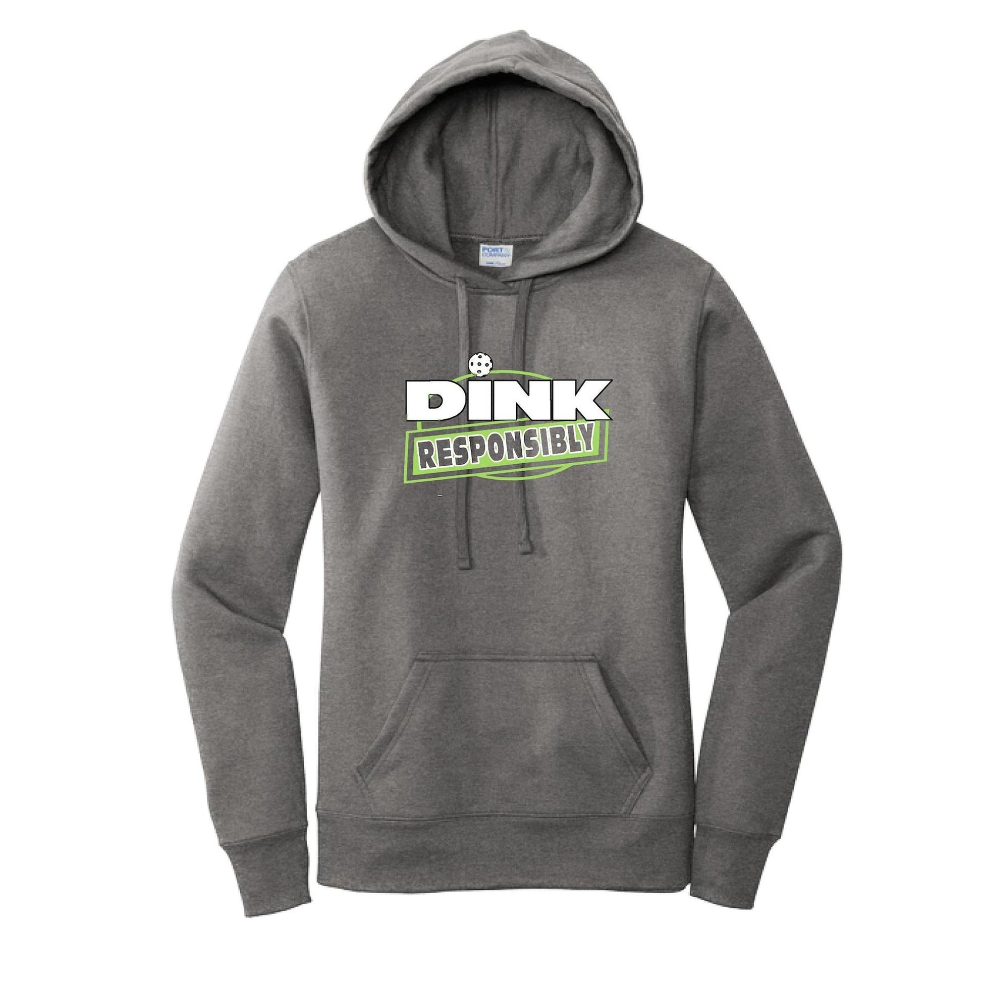 Dink Responsibly | Women’s Fitted Hoodie Pickleball Sweatshirt | 50% Cotton 50% Poly Fleece