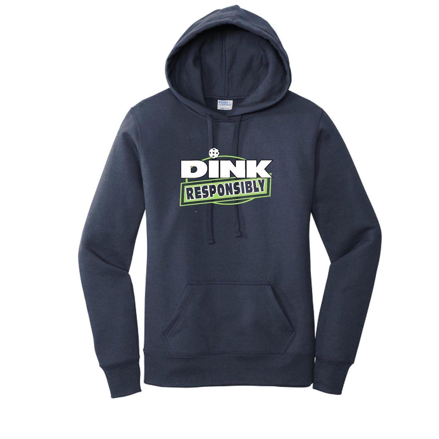 Dink Responsibly | Women’s Fitted Hoodie Pickleball Sweatshirt | 50% Cotton 50% Poly Fleece