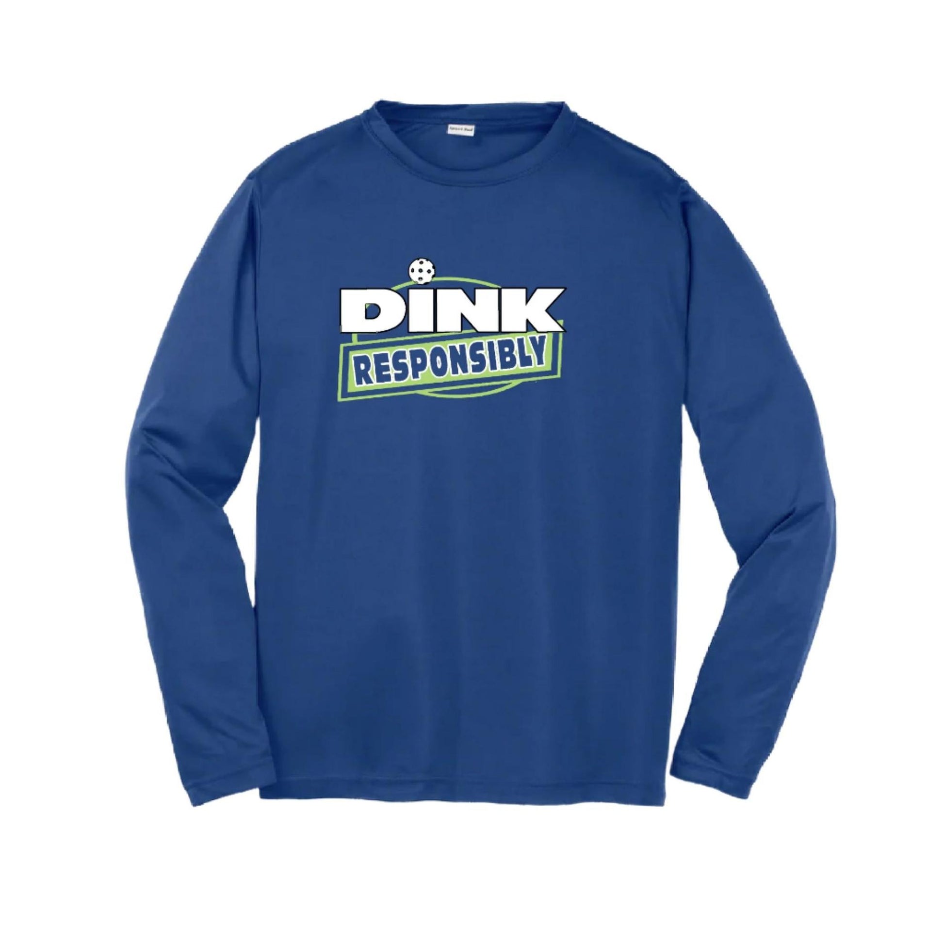 Dink Responsibly | Youth Long Sleeve Pickleball Performance T-Shirts | 100% Polyester