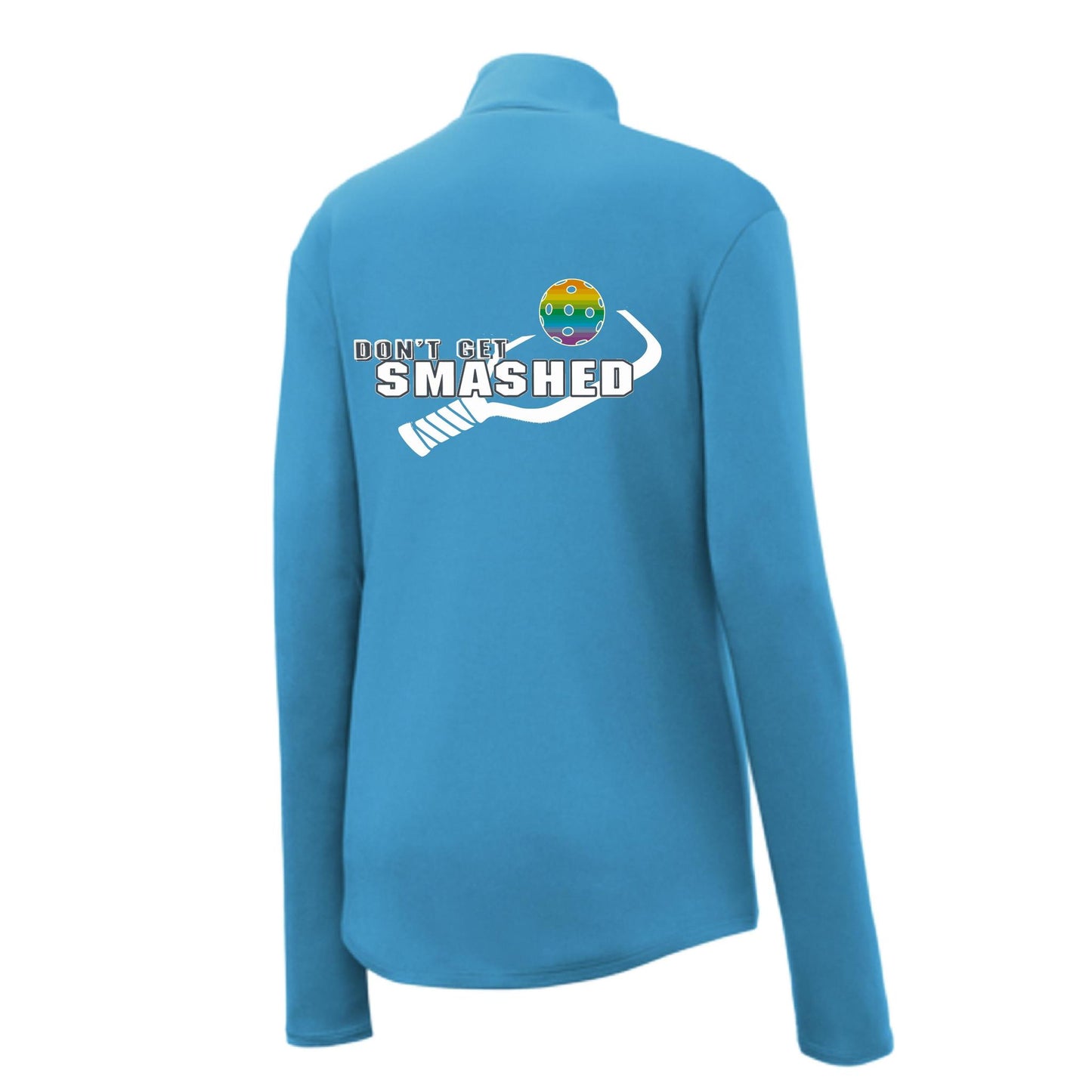 Don't Get Smashed (10 Custom Pickleball Colors) | Women's 1/4 Zip Pullover Athletic Performance Shirt | 100% Polyester