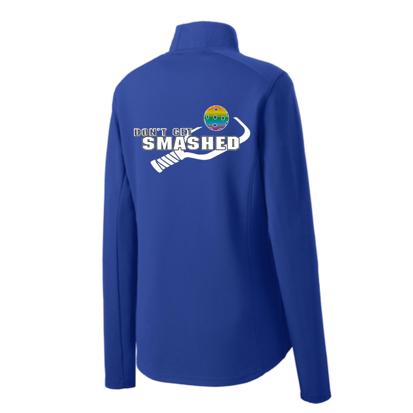 Don't Get Smashed (10 Custom Pickleball Colors) | Women's 1/4 Zip Pullover Athletic Performance Shirt | 100% Polyester