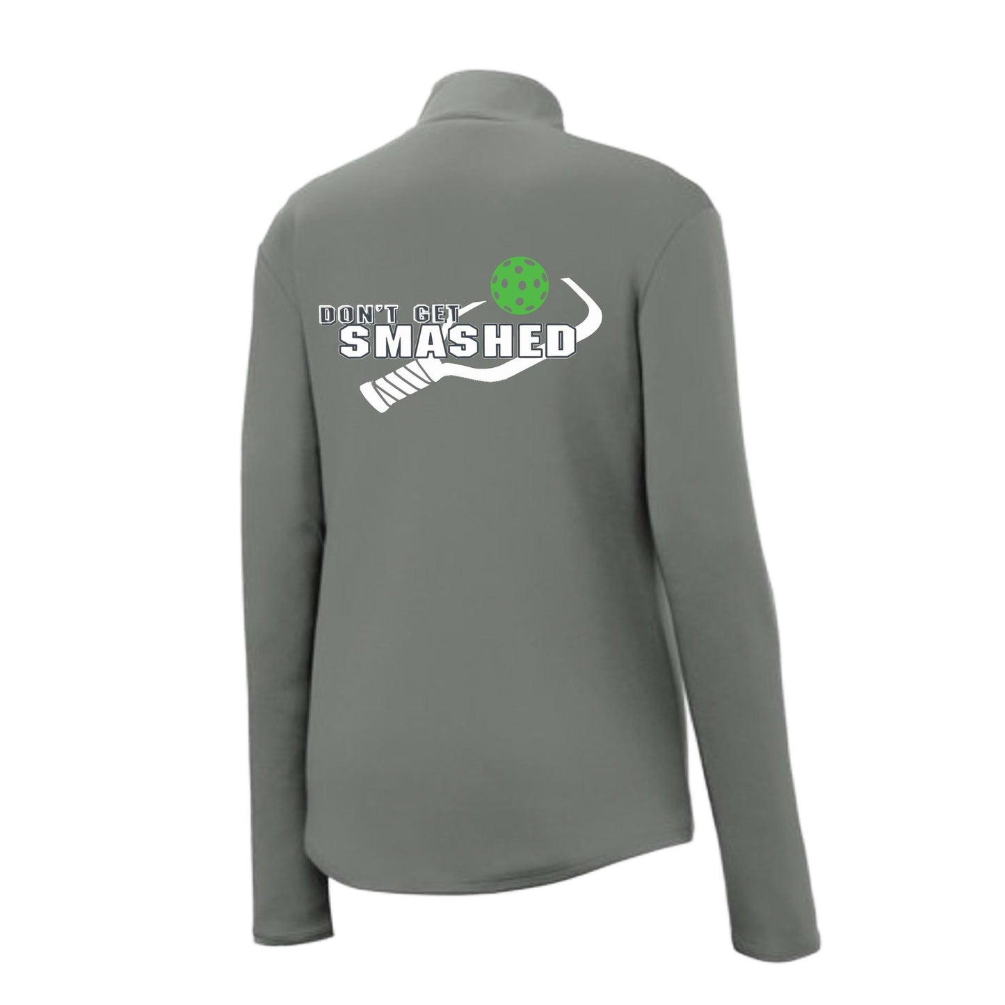 Don't Get Smashed (10 Custom Pickleball Colors) | Women's 1/4 Zip Pullover Athletic Performance Shirt | 100% Polyester