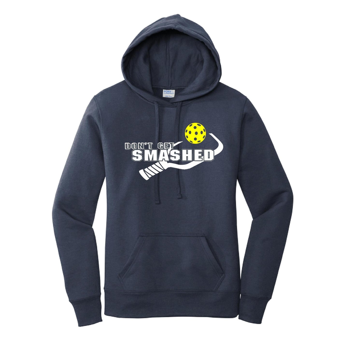 Don't Get Smashed (10 Custom Pickleball Colors) | Women’s Fitted Hoodie Pickleball Sweatshirt | 50% Cotton 50% Poly Fleece