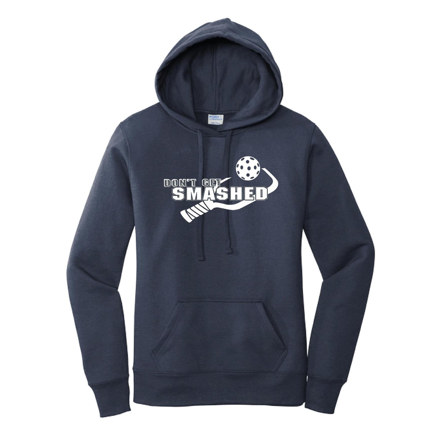Don't Get Smashed (10 Custom Pickleball Colors) | Women’s Fitted Hoodie Pickleball Sweatshirt | 50% Cotton 50% Poly Fleece
