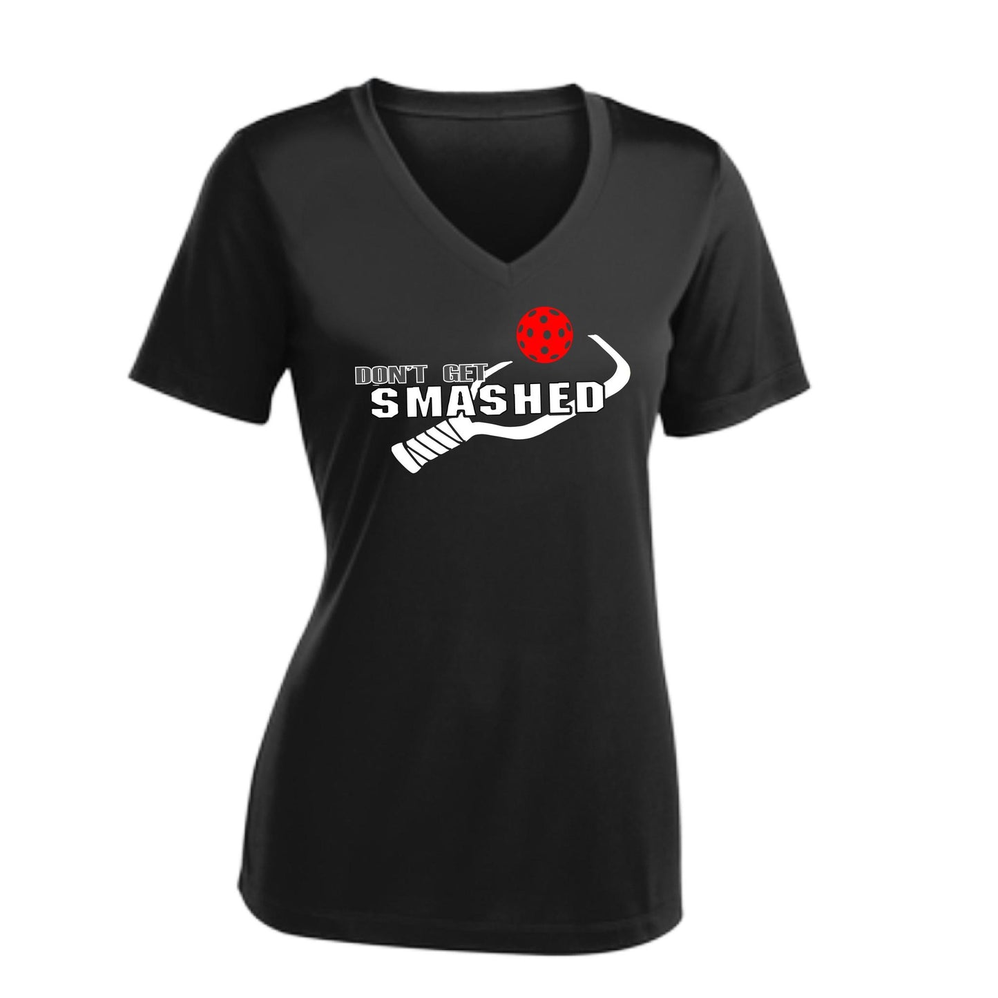 Don't Get Smashed (10 Custom Pickleball Colors) | Women's Short Sleeve V-Neck Pickleball Performance T-Shirts | 100% Polyester