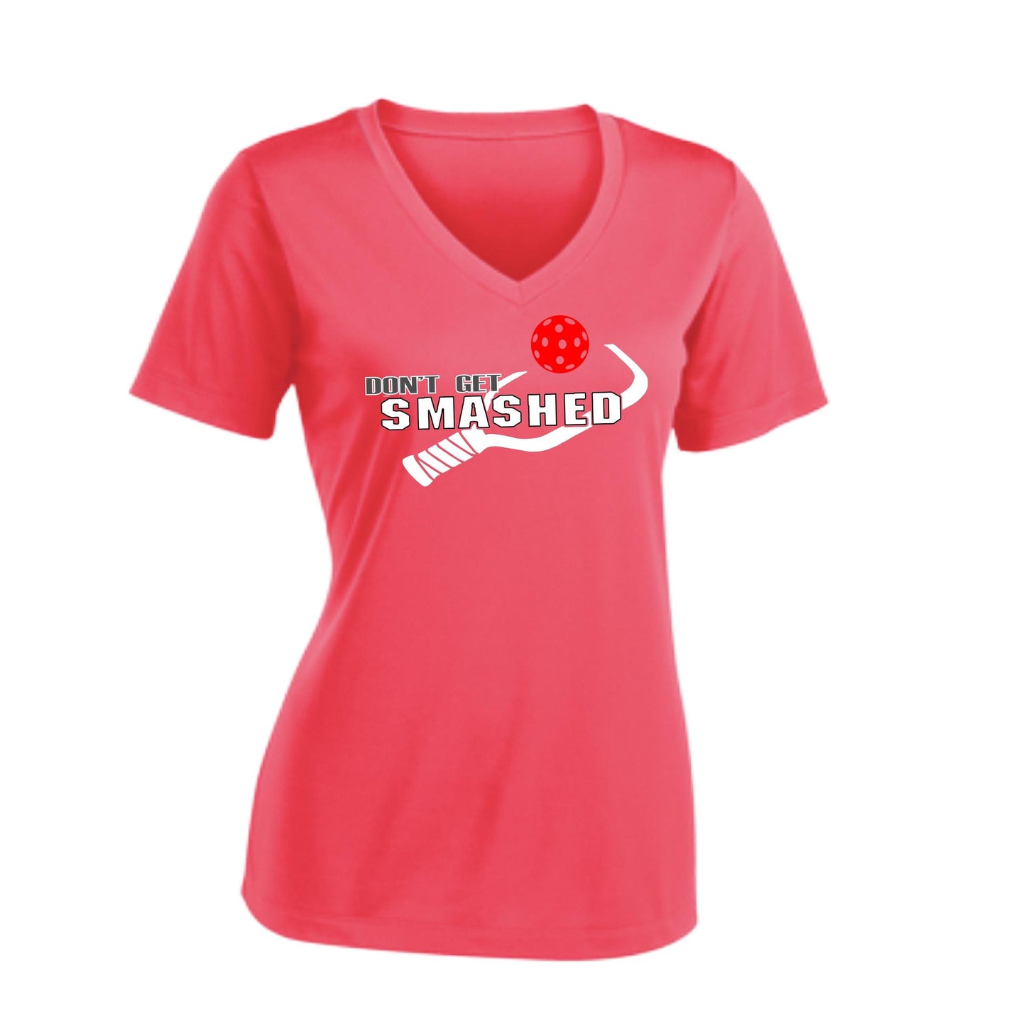 Don't Get Smashed (10 Custom Pickleball Colors) | Women's Short Sleeve V-Neck Pickleball Performance T-Shirts | 100% Polyester