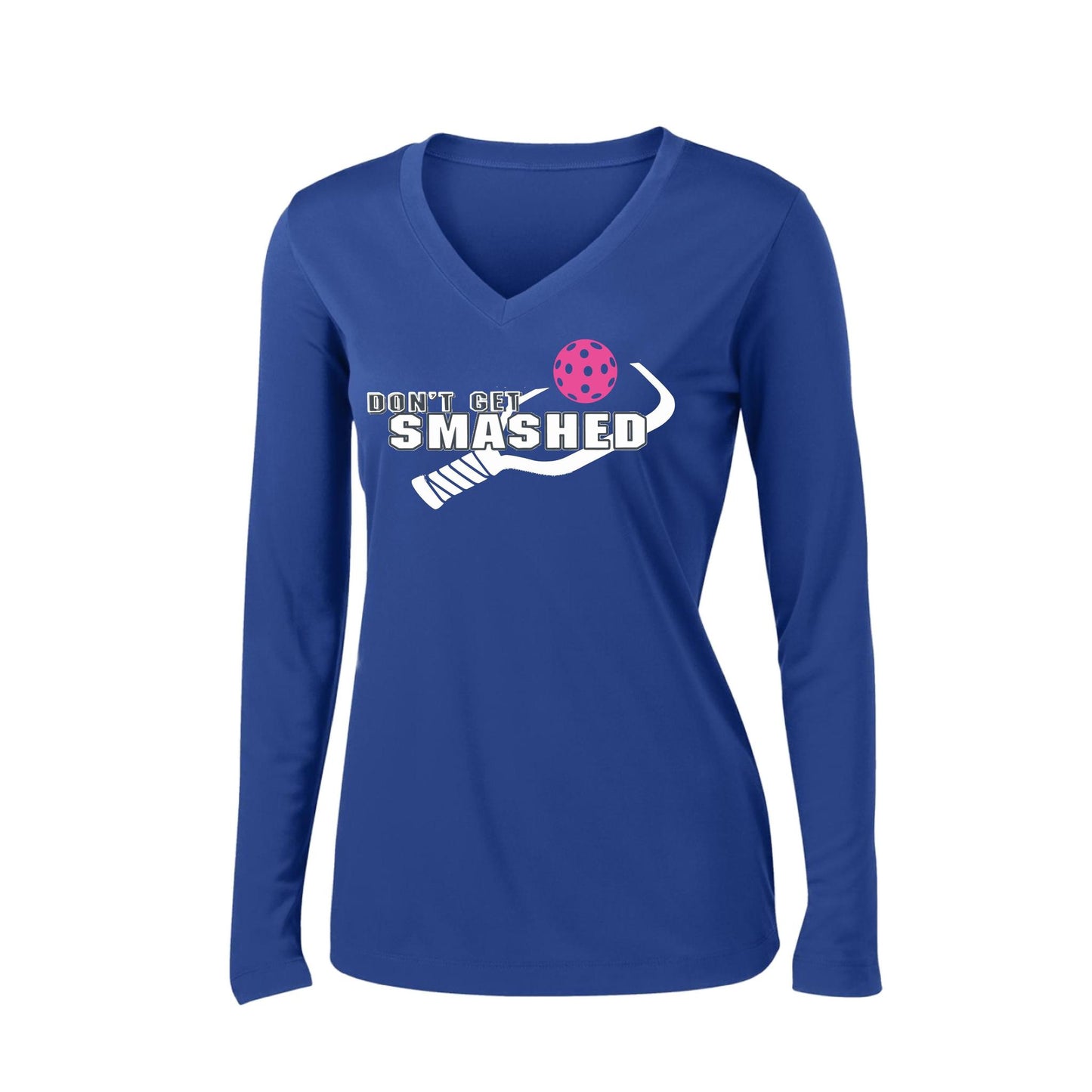 Don't Get Smashed Customizable (Colors Cyan Orange Pink) | Women's Long Sleeve V-Neck Pickleball Performance T-Shirts | 100% Polyester