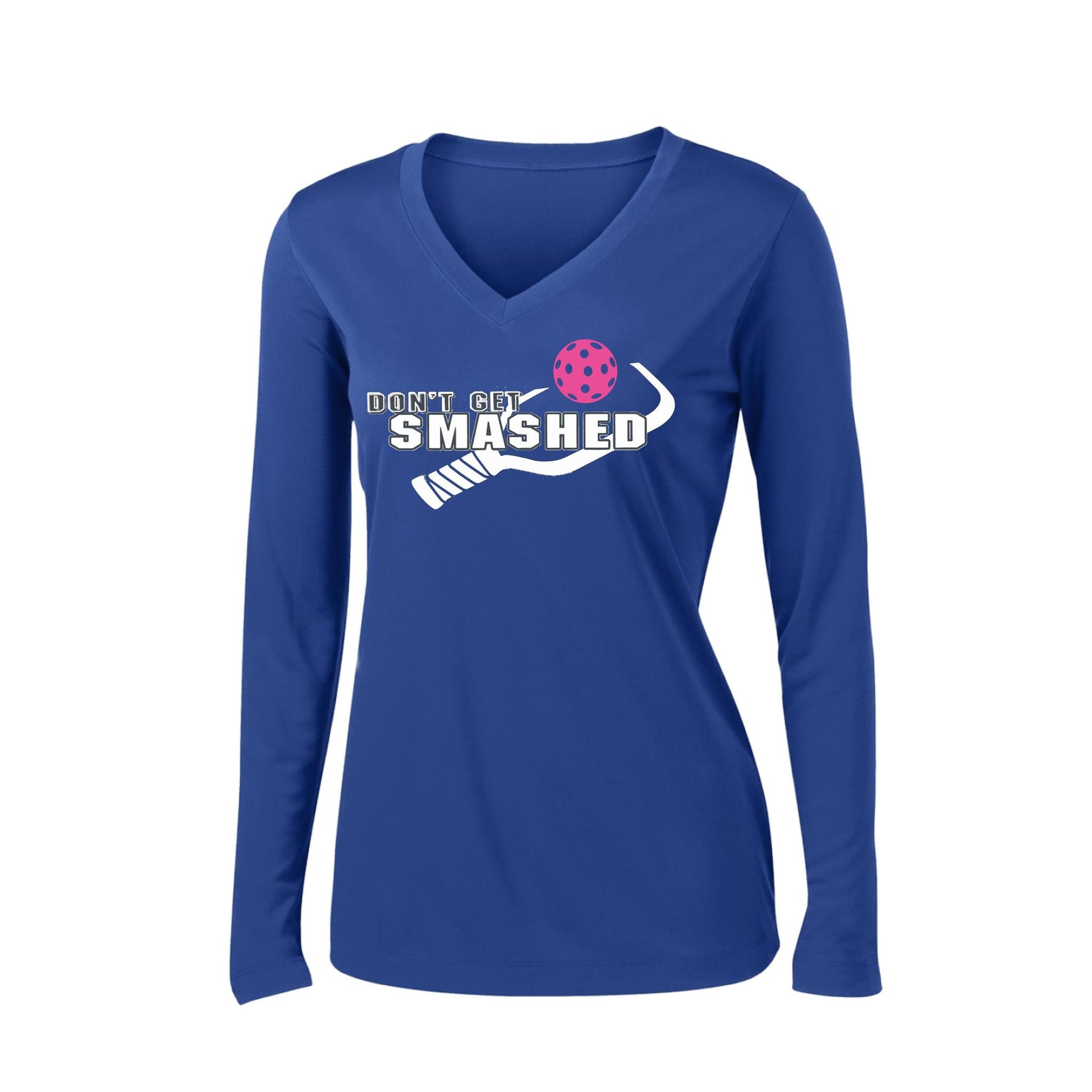 Don't Get Smashed Customizable (Colors Cyan Orange Pink) | Women's Long Sleeve V-Neck Pickleball Performance T-Shirts | 100% Polyester
