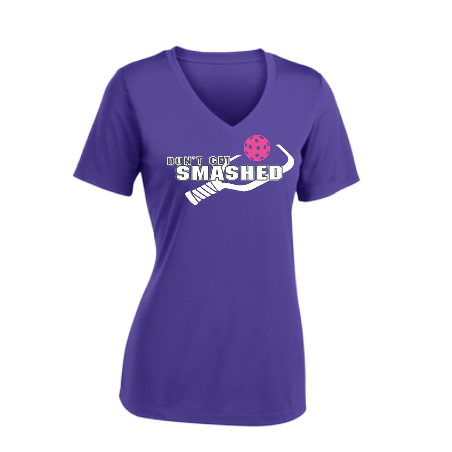 Don't Get Smashed (10 Custom Pickleball Colors) | Women's Short Sleeve V-Neck Pickleball Performance T-Shirts | 100% Polyester