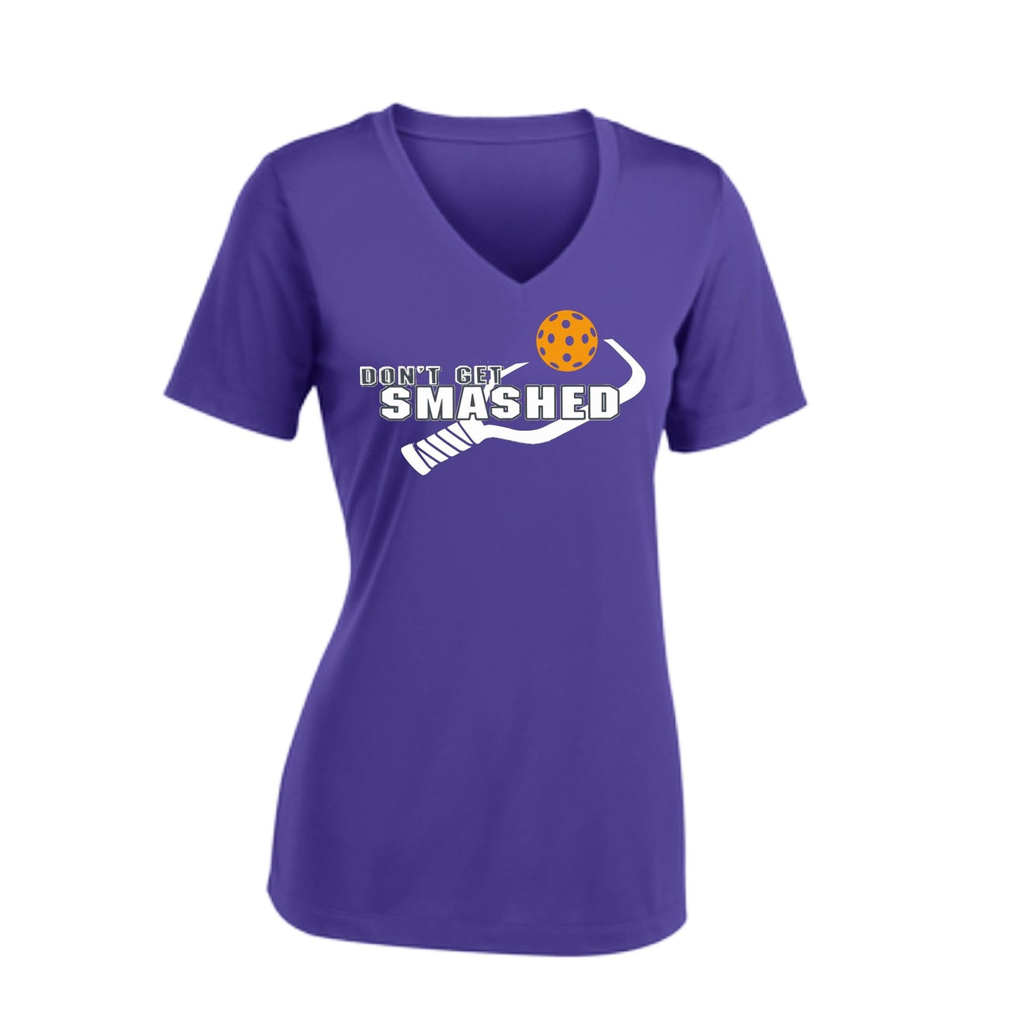 Don't Get Smashed (10 Custom Pickleball Colors) | Women's Short Sleeve V-Neck Pickleball Performance T-Shirts | 100% Polyester