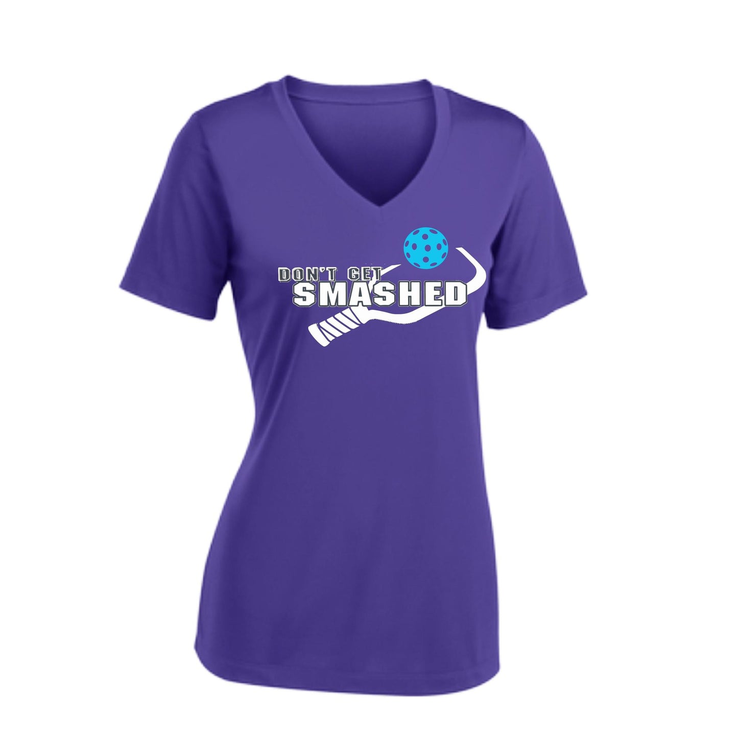 Don't Get Smashed (10 Custom Pickleball Colors) | Women's Short Sleeve V-Neck Pickleball Performance T-Shirts | 100% Polyester