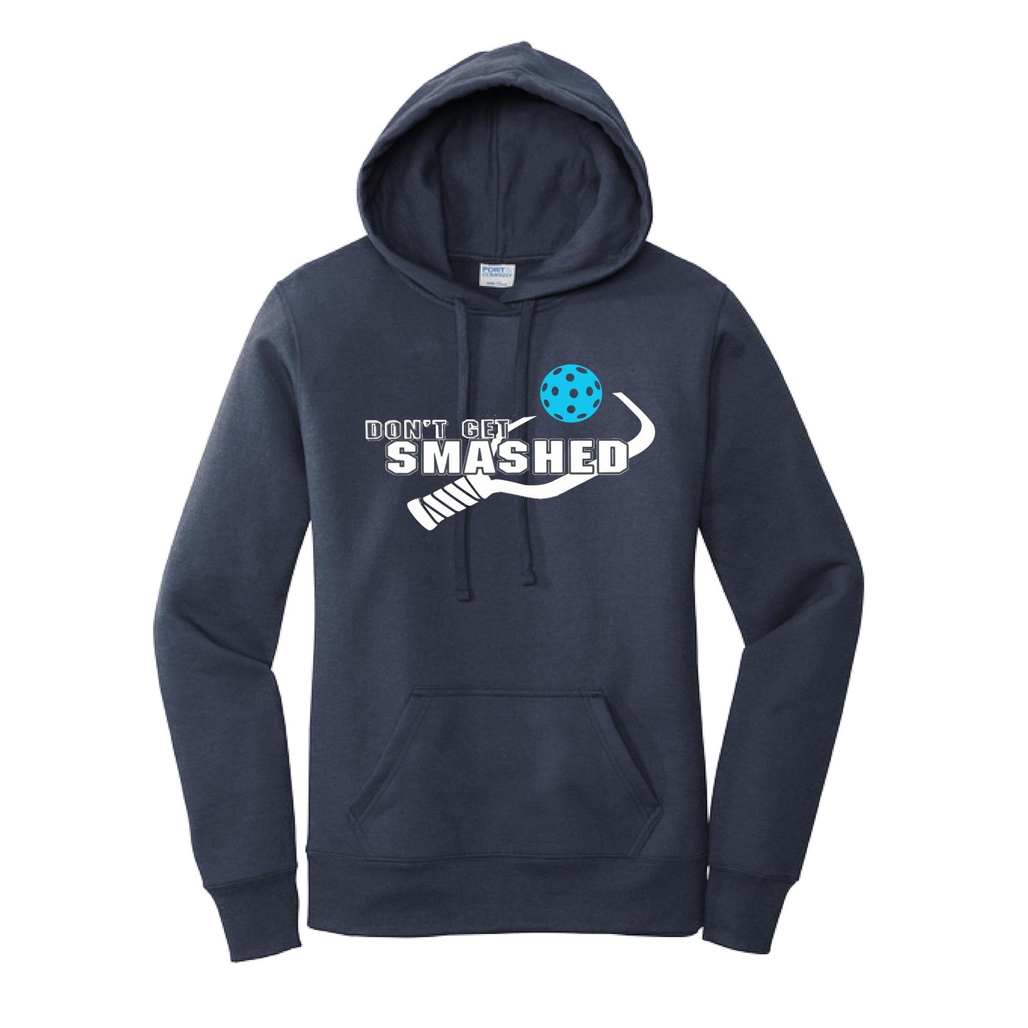 Don't Get Smashed (10 Custom Pickleball Colors) | Women’s Fitted Hoodie Pickleball Sweatshirt | 50% Cotton 50% Poly Fleece