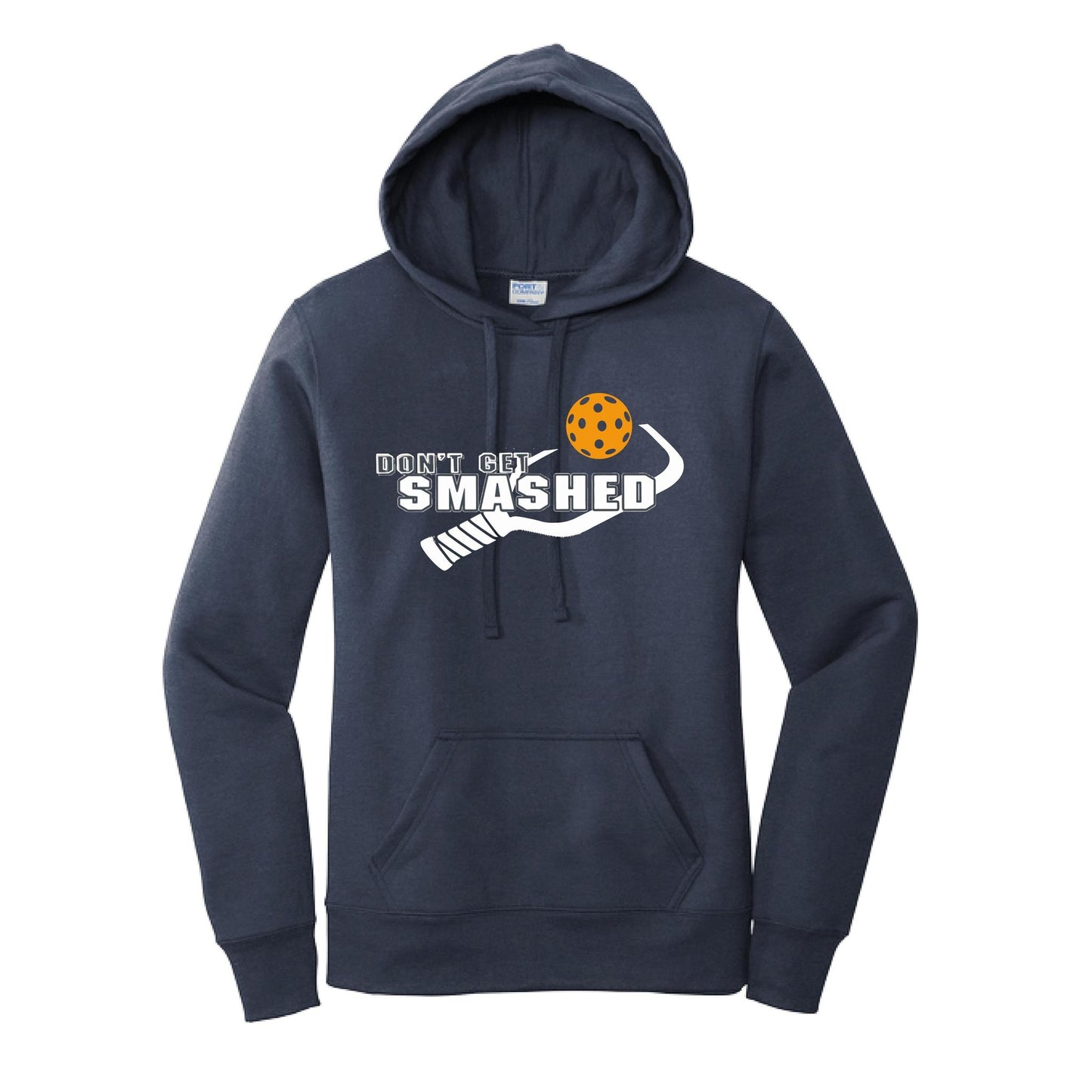 Don't Get Smashed (10 Custom Pickleball Colors) | Women’s Fitted Hoodie Pickleball Sweatshirt | 50% Cotton 50% Poly Fleece