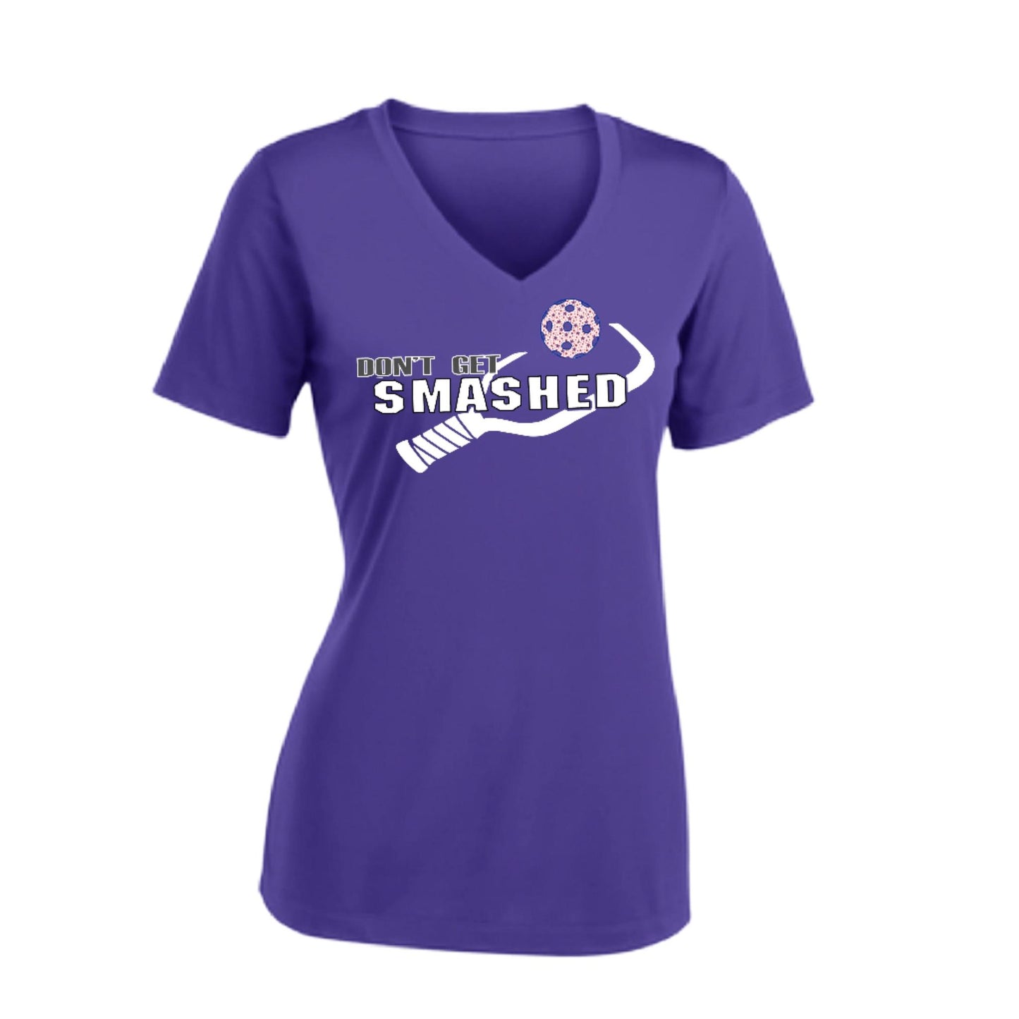 Don't Get Smashed (10 Custom Pickleball Colors) | Women's Short Sleeve V-Neck Pickleball Performance T-Shirts | 100% Polyester
