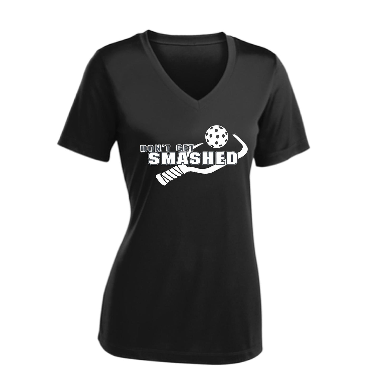 Don't Get Smashed (10 Custom Pickleball Colors) | Women's Short Sleeve V-Neck Pickleball Performance T-Shirts | 100% Polyester