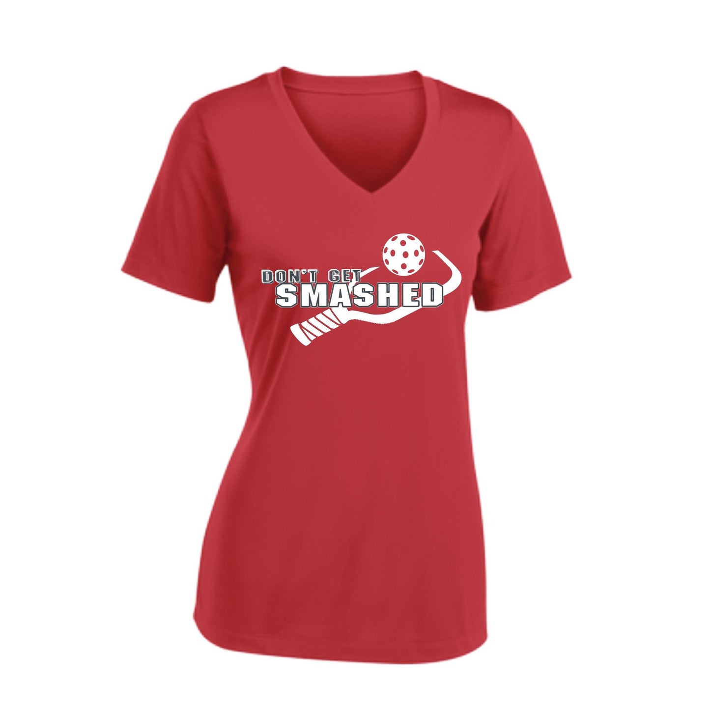 Don't Get Smashed (10 Custom Pickleball Colors) | Women's Short Sleeve V-Neck Pickleball Performance T-Shirts | 100% Polyester