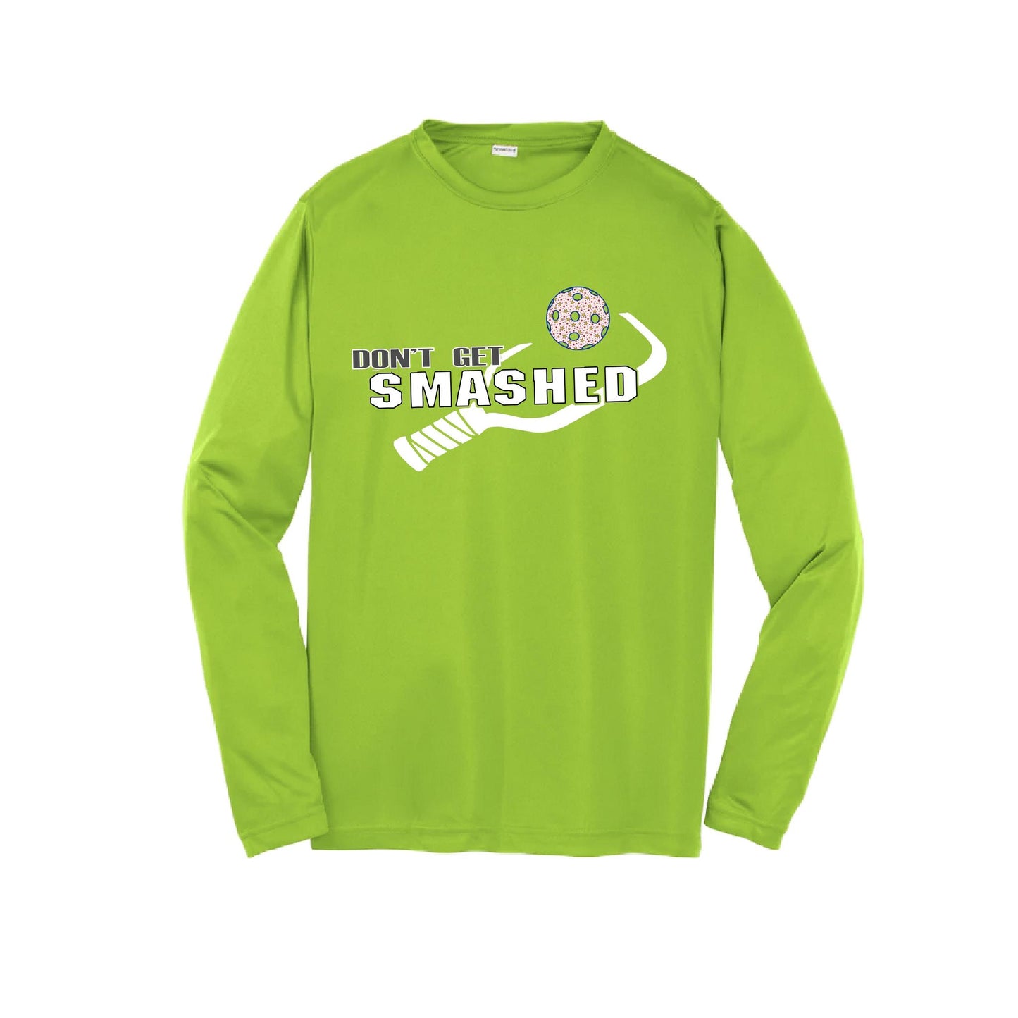 Don't Get Smashed (10 Custom Pickleball Colors) | Youth Long Sleeve Pickleball Performance T-Shirts | 100% Polyester