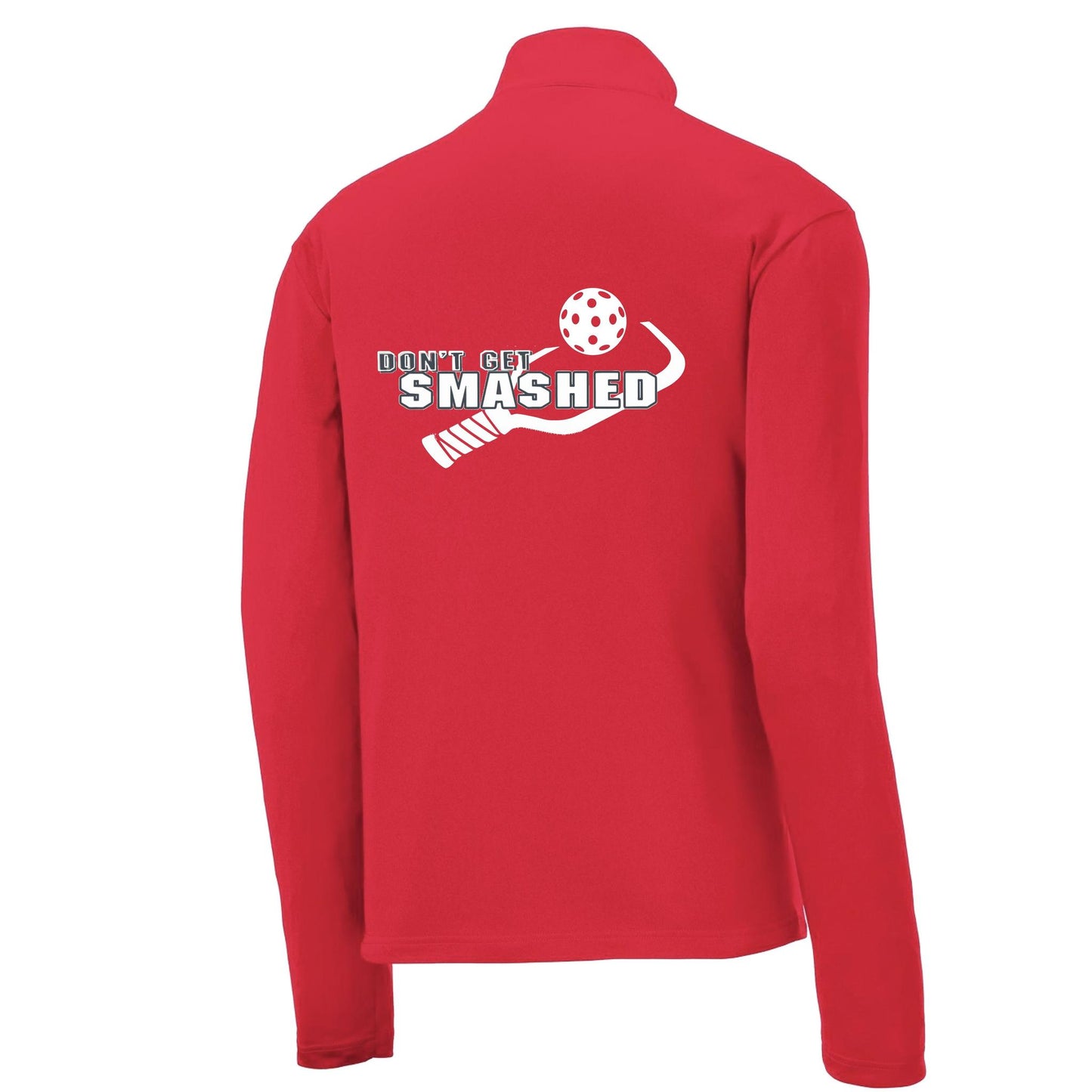 Don't Get Smashed (10 Custom Pickleball Colors) | Men's 1/4 Zip Long Sleeve Pullover Athletic Performance Shirt | 100% Polyester