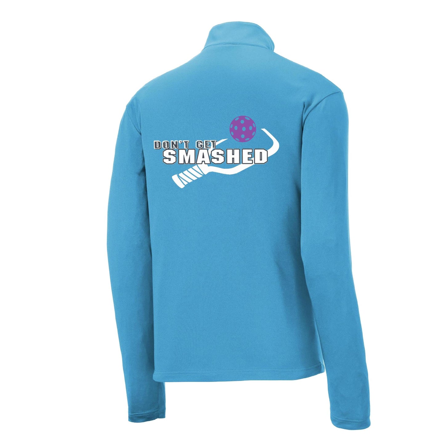 Don't Get Smashed (10 Custom Pickleball Colors) | Men's 1/4 Zip Long Sleeve Pullover Athletic Performance Shirt | 100% Polyester