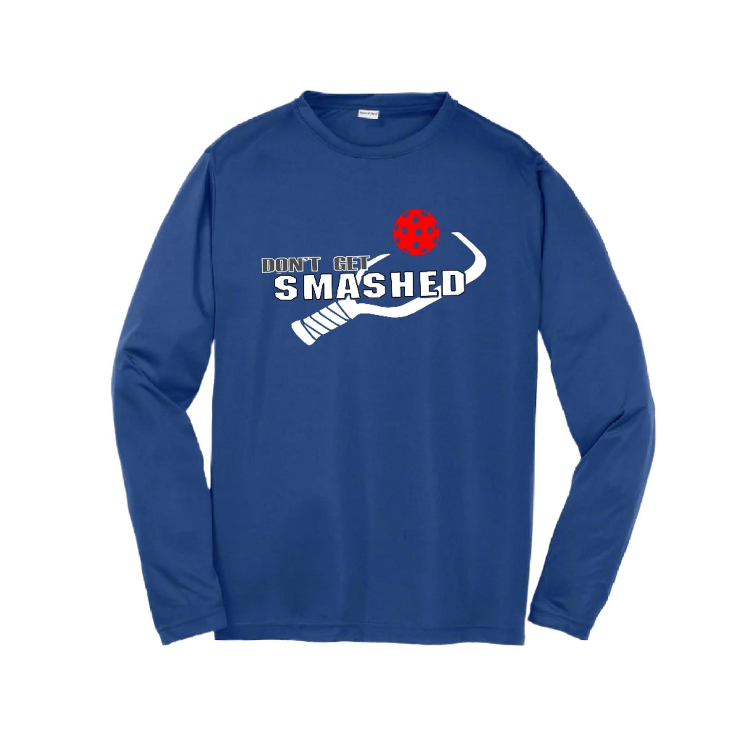 Don't Get Smashed (10 Custom Pickleball Colors) | Youth Long Sleeve Pickleball Performance T-Shirts | 100% Polyester