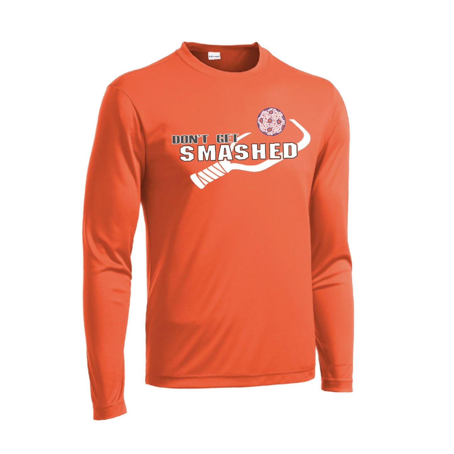 Don't Get Smashed (10 Custom Pickleball Colors) | Men's Long Sleeve Athletic Performance T-Shirt | 100% Polyester