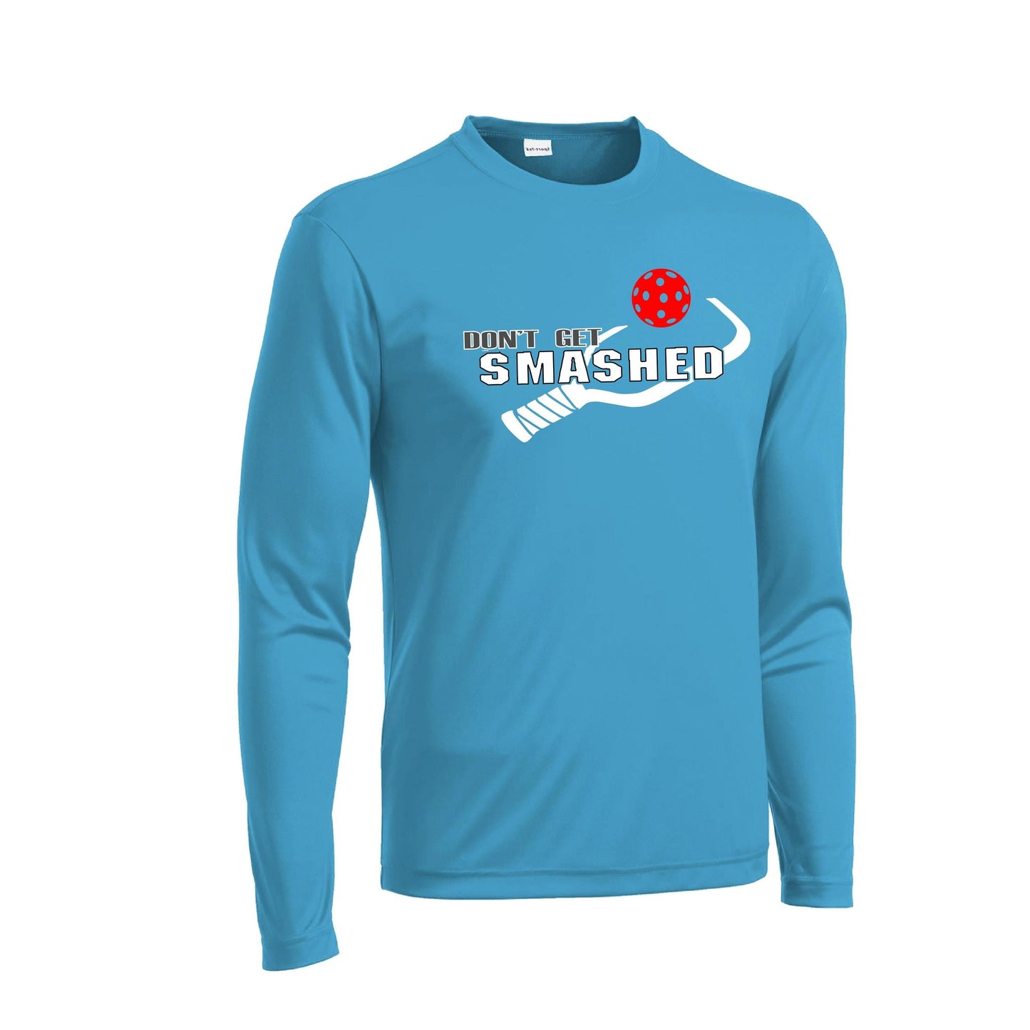 Don't Get Smashed (10 Custom Pickleball Colors) | Men's Long Sleeve Athletic Performance T-Shirt | 100% Polyester