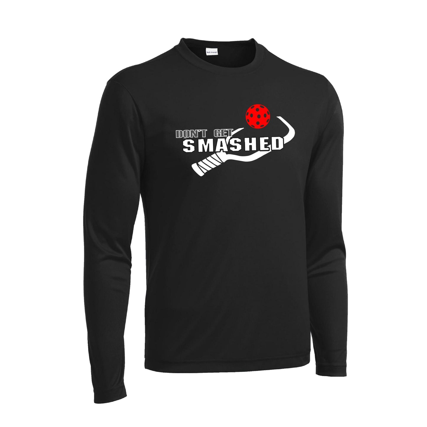 Don't Get Smashed (10 Custom Pickleball Colors) | Men's Long Sleeve Athletic Performance T-Shirt | 100% Polyester