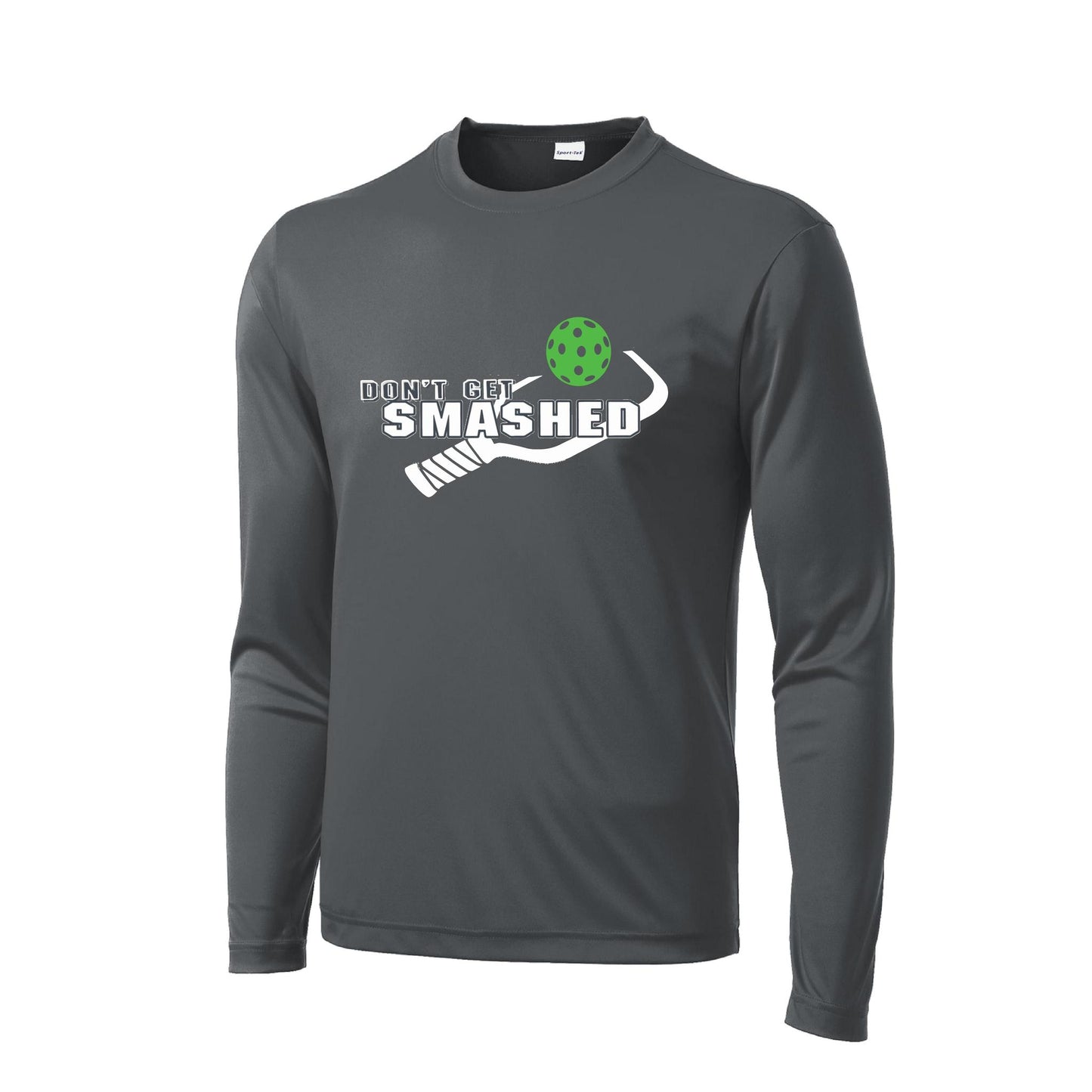 Don't Get Smashed (10 Custom Pickleball Colors) | Men's Long Sleeve Athletic Performance T-Shirt | 100% Polyester