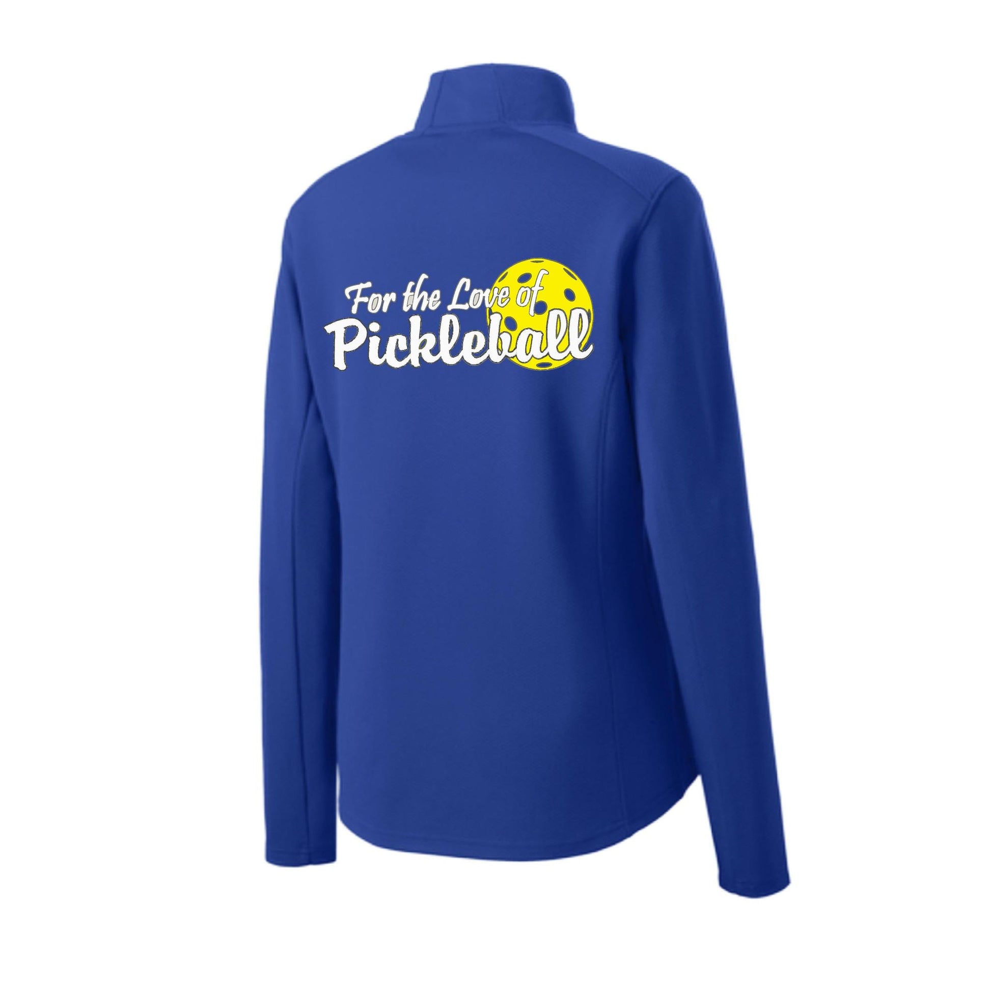 For the Love of Pickleball | Women's 1/4 Zip Pickleball Performance Pullover Shirt | 100% Polyester