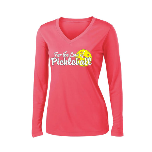 For the Love of Pickleball | Women’s Long Sleeve V-Neck Pickleball Performance T-Shirt | 100% Polyester