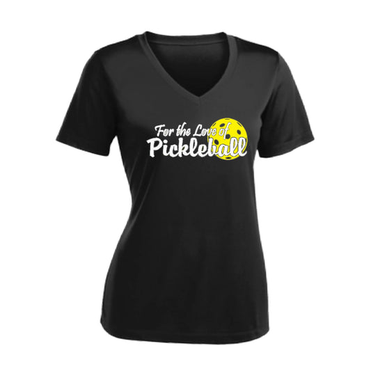 For the Love of Pickleball | Women's Short Sleeve V-Neck Pickleball T-Shirts | 100% Polyester