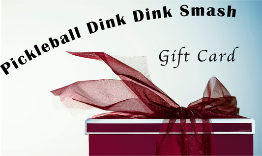 Pickleball Dink Dink Smash Gift Card