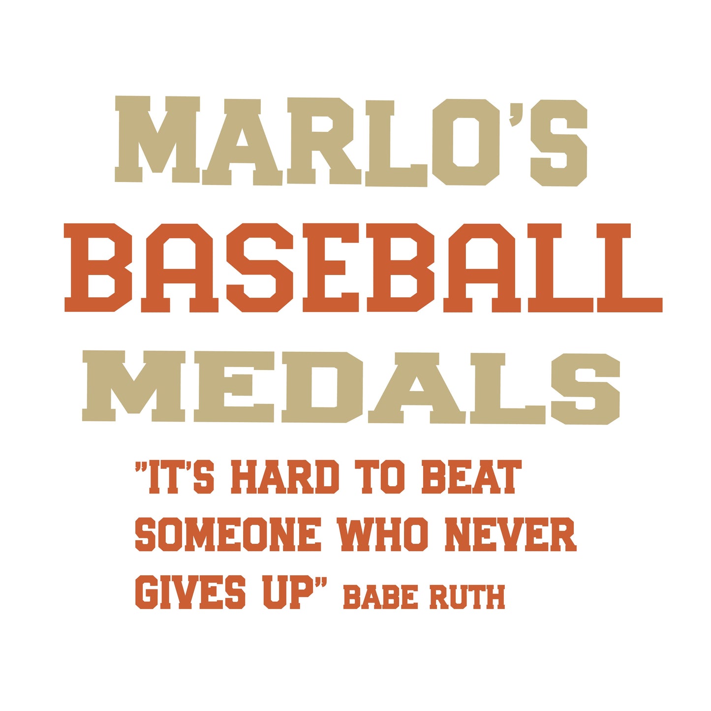 Custom Baseball "It's Hard to Beat Someone Who Never Gives Up" Trophy Display Rack | Sports Tournament Award Hanger