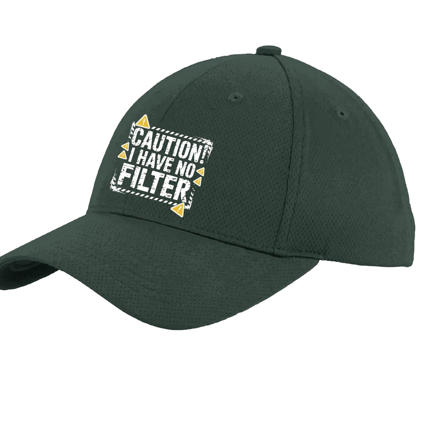 Caution - I Have No Filter | Performance Hat | Moisture-Wicking 100% Polyester