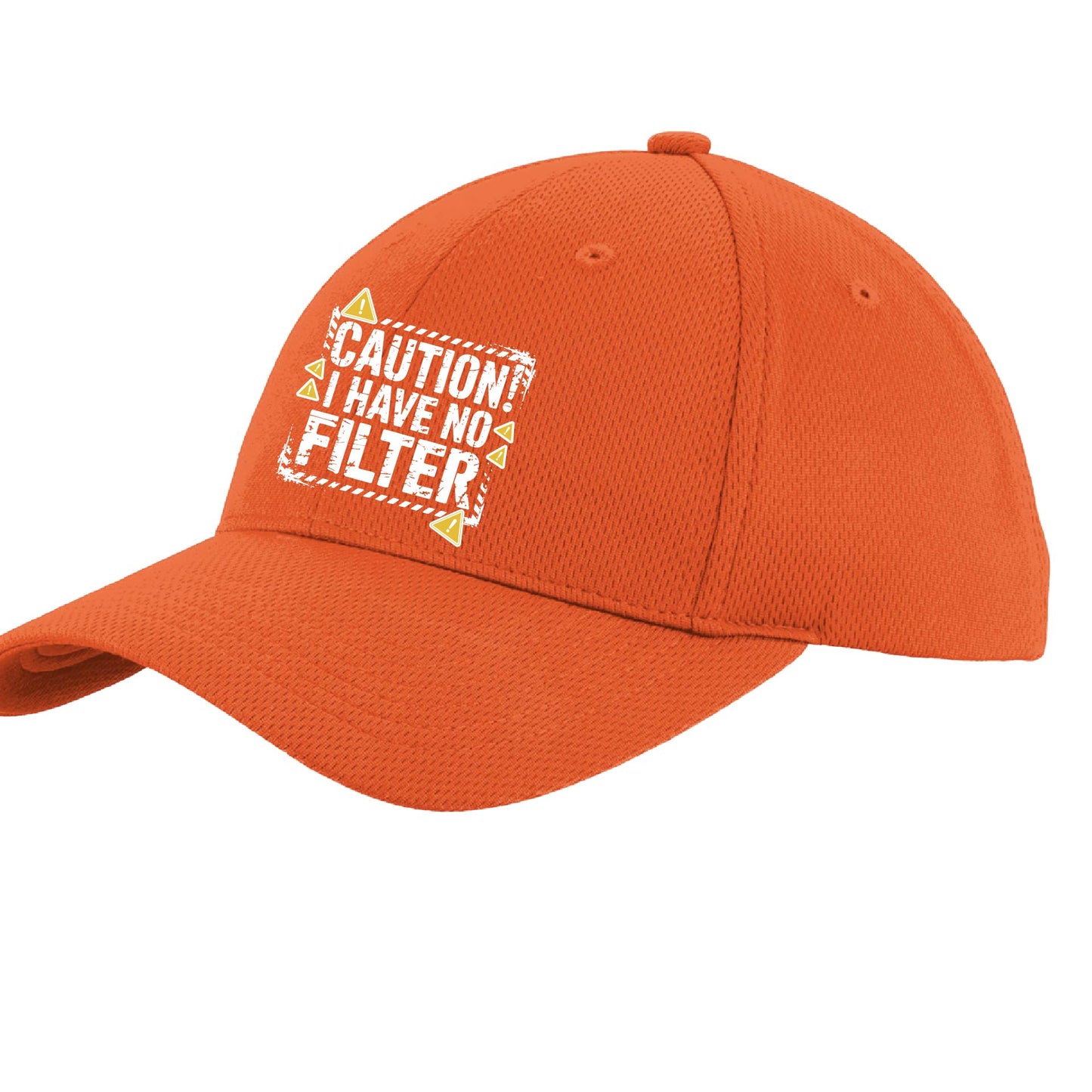 Caution - I Have No Filter | Performance Hat | Moisture-Wicking 100% Polyester